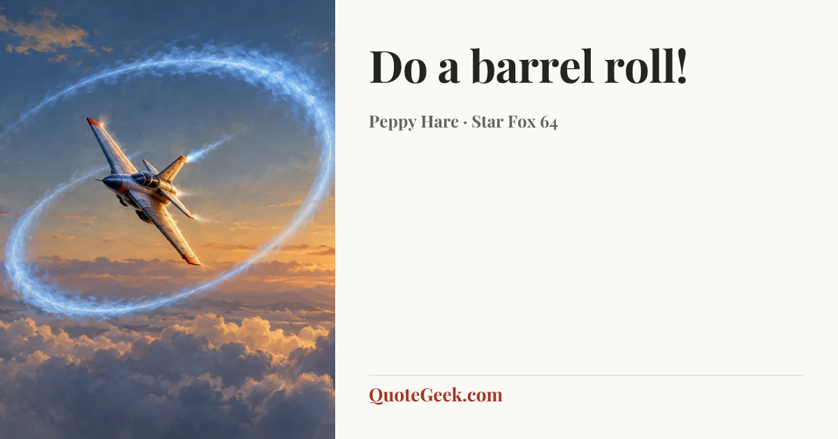 “Do a barrel roll!” — Peppy Hare · Star Fox 64. Illustrated QuoteGeek card.