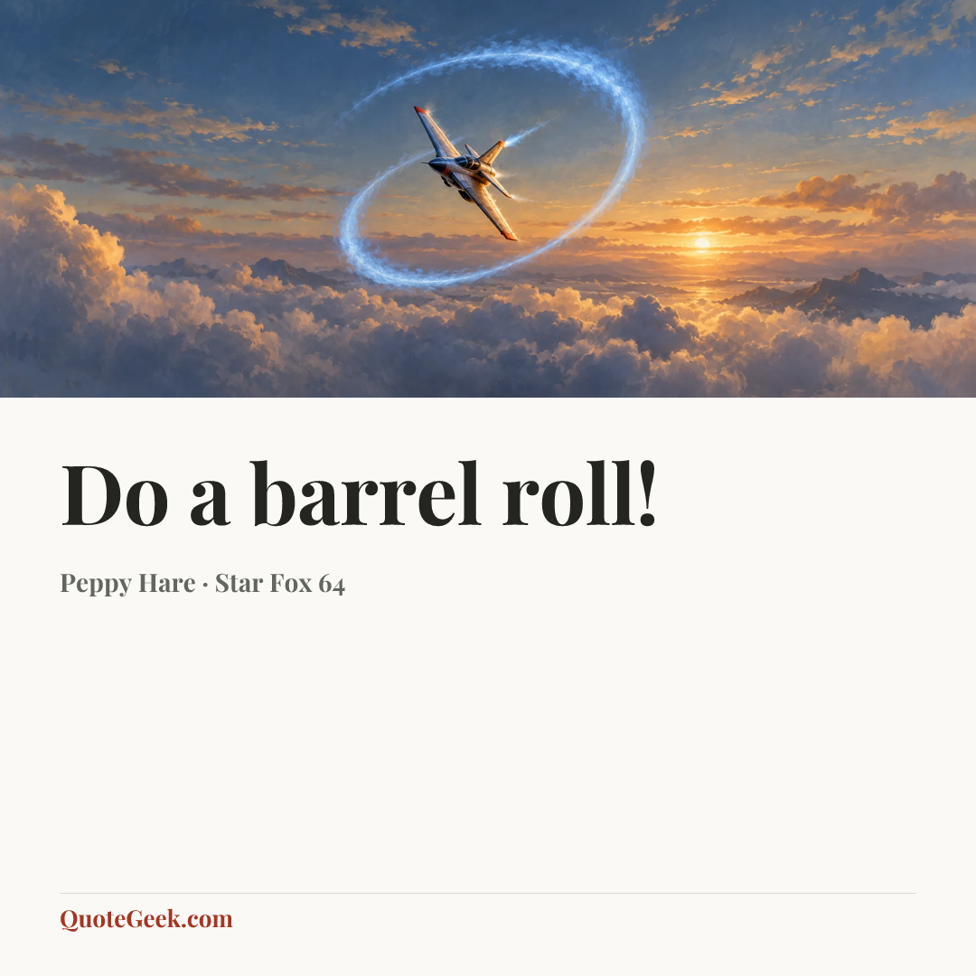 “Do a barrel roll!” — Peppy Hare · Star Fox 64. Illustrated QuoteGeek card.