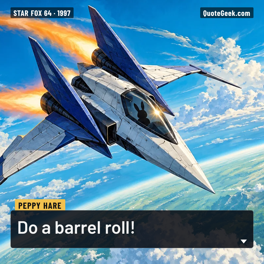 “Do a barrel roll!” — Peppy Hare · Star Fox 64. Illustrated QuoteGeek card.