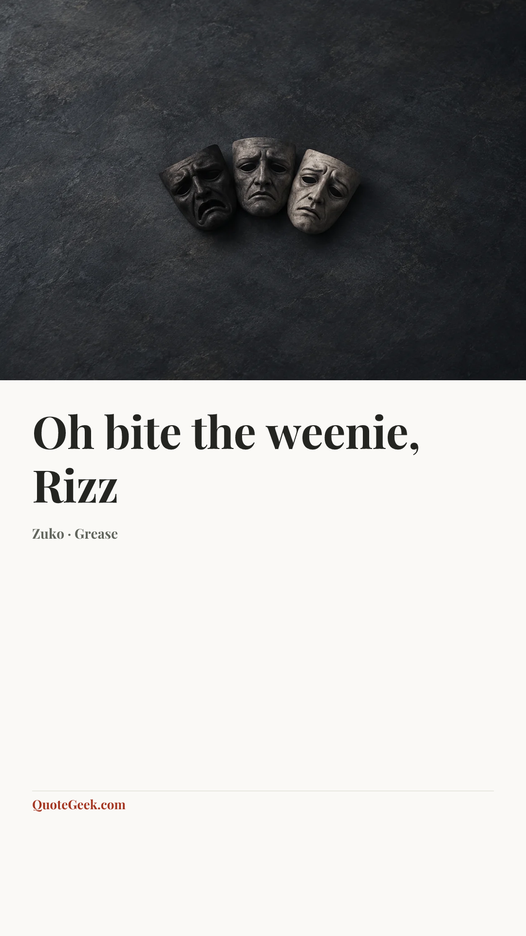 “Oh bite the weenie, Rizz” — Zuko · Grease. Illustrated QuoteGeek card.