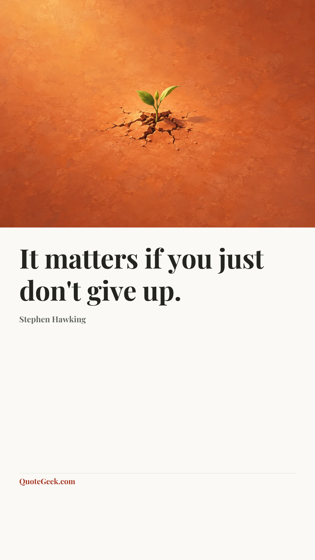 “It matters if you just don't give up.” — Stephen Hawking. Illustrated QuoteGeek card.