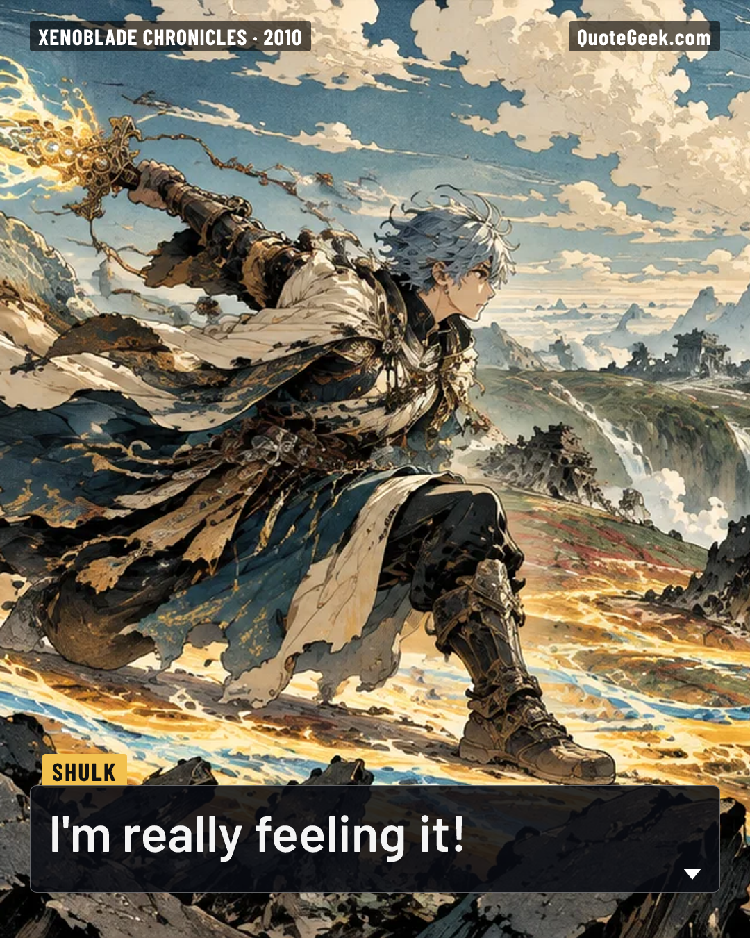 “I'm really feeling it!” — Shulk · Xenoblade Chronicles. Illustrated QuoteGeek card.