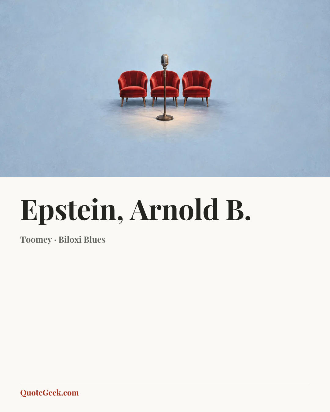 “Epstein, Arnold B.” — Toomey · Biloxi Blues. Illustrated QuoteGeek card.