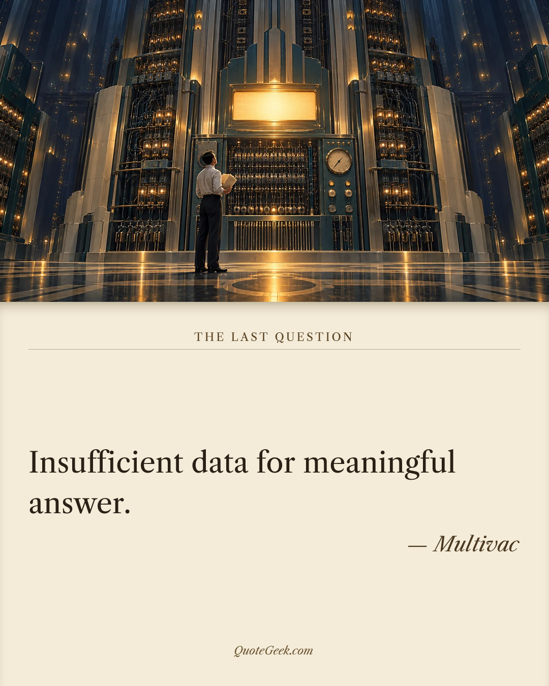 “Insufficient data for meaningful answer.” — Multivac · The Last Question. Illustrated QuoteGeek card.