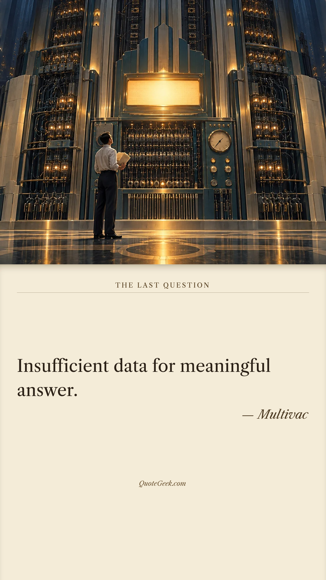 “Insufficient data for meaningful answer.” — Multivac · The Last Question. Illustrated QuoteGeek card.