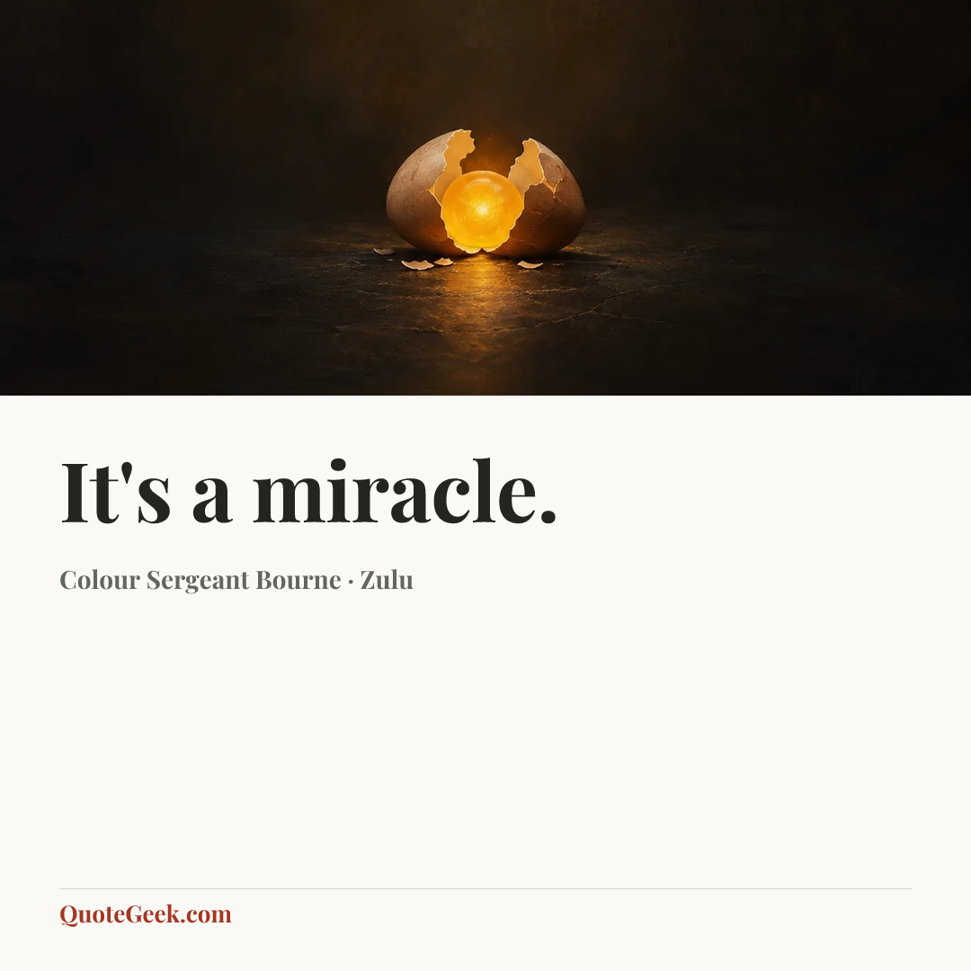 “It's a miracle.” — Colour Sergeant Bourne · Zulu. Illustrated QuoteGeek card.