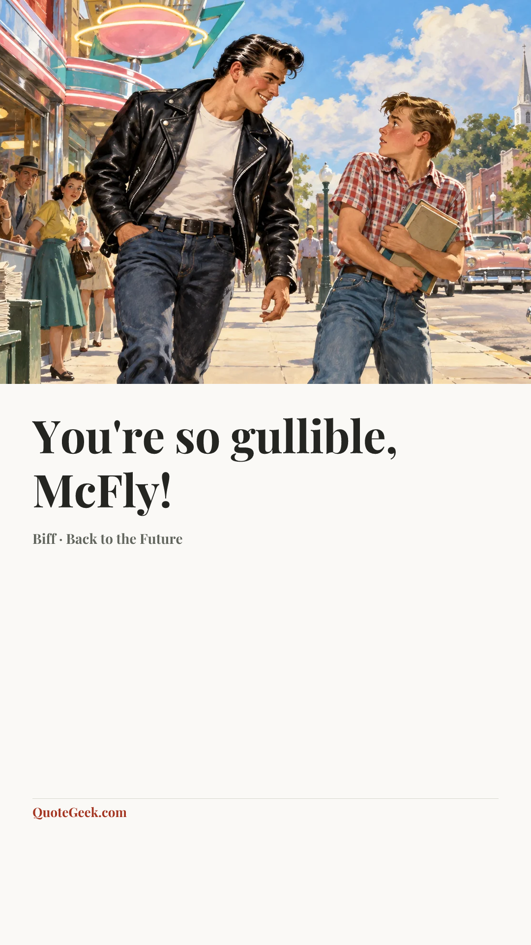 “You're so gullible, McFly!” — Biff · Back to the Future. Illustrated QuoteGeek card.