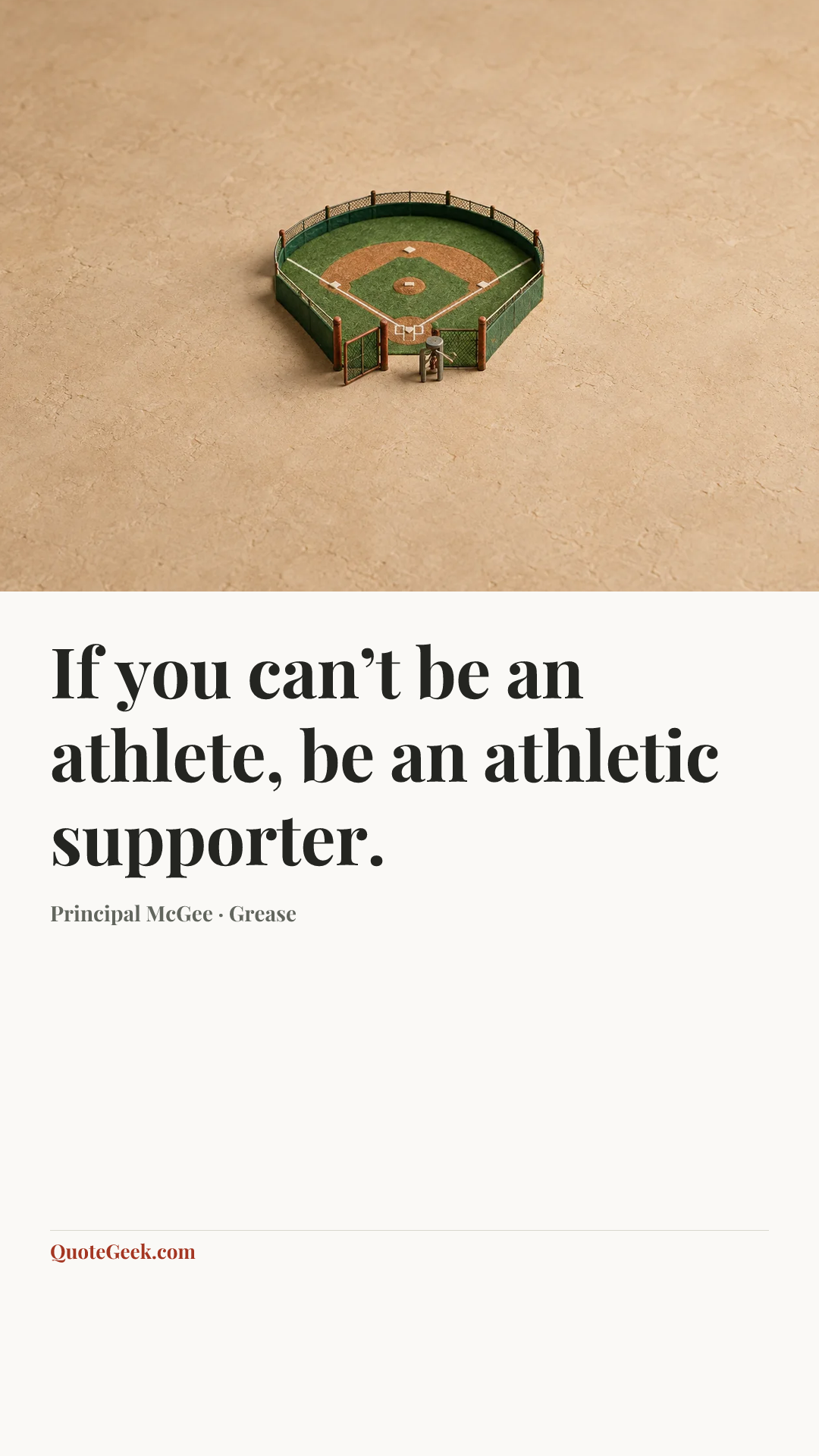 “If you can’t be an athlete, be an athletic supporter.” — Principal McGee · Grease. Illustrated QuoteGeek card.