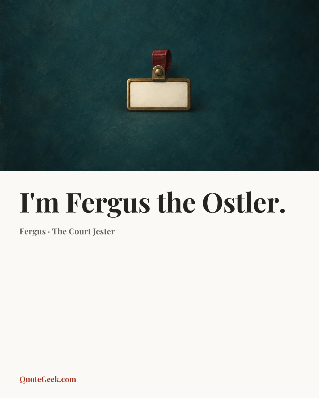 “I'm Fergus the Ostler.” — Fergus · The Court Jester. Illustrated QuoteGeek card.