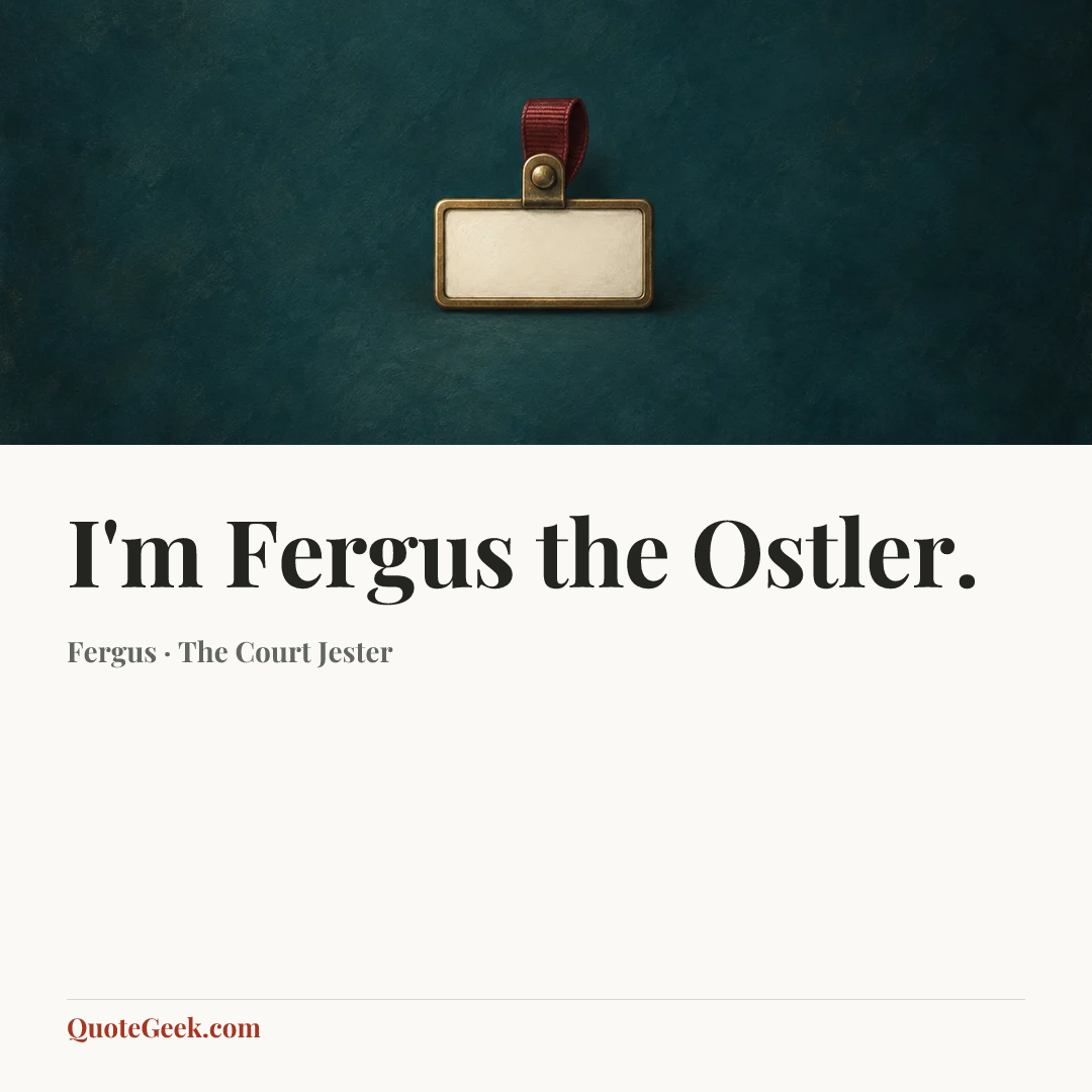 “I'm Fergus the Ostler.” — Fergus · The Court Jester. Illustrated QuoteGeek card.