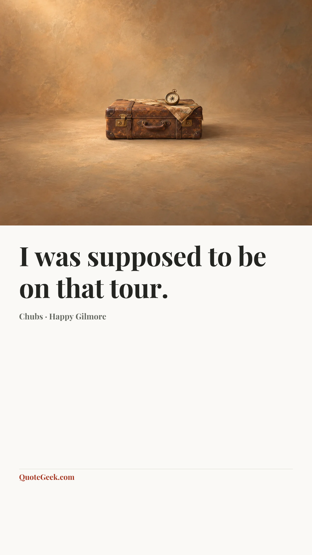 “I was supposed to be on that tour.” — Chubs · Happy Gilmore. Illustrated QuoteGeek card.