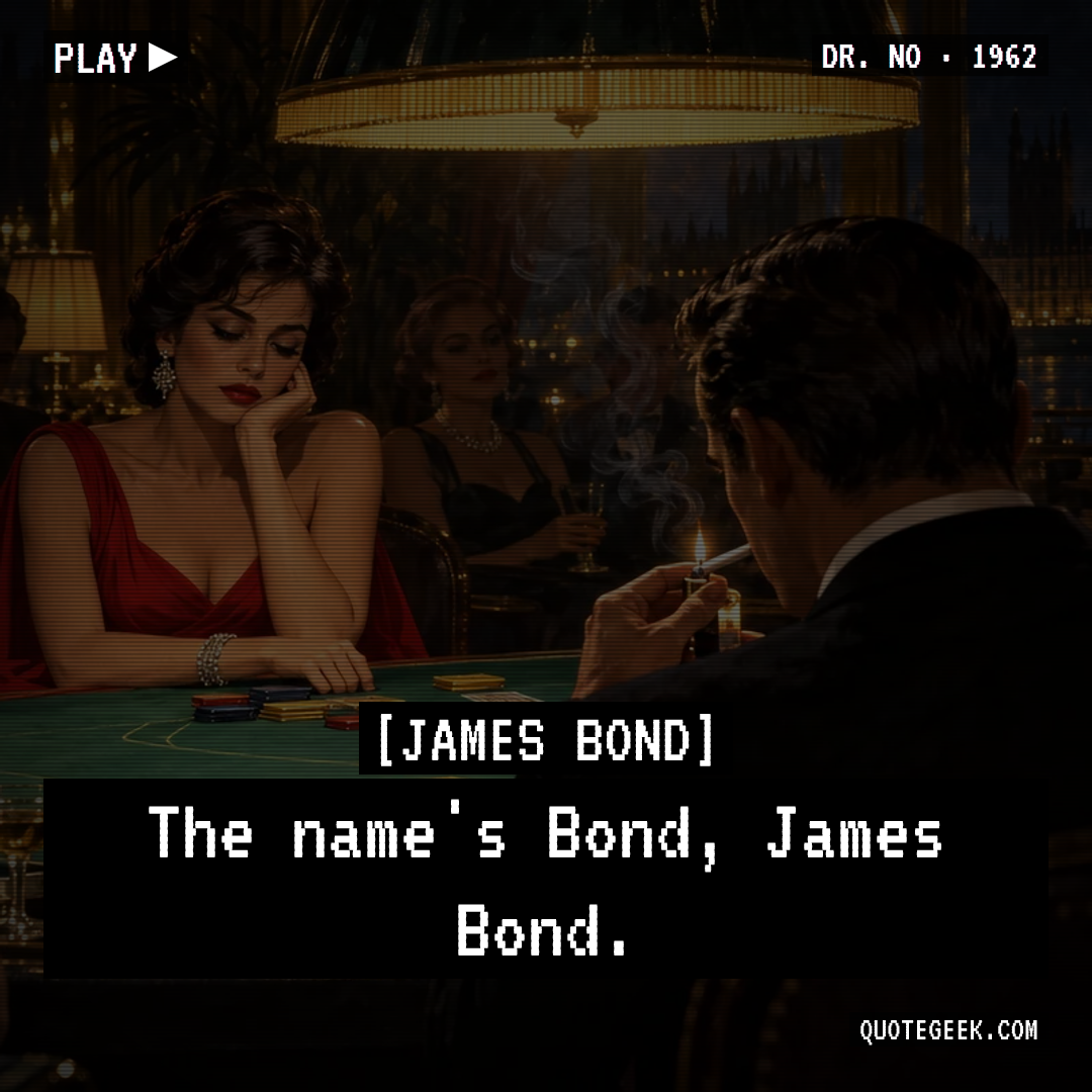 “The name's Bond, James Bond.” — James Bond · Dr. No. Illustrated QuoteGeek card.