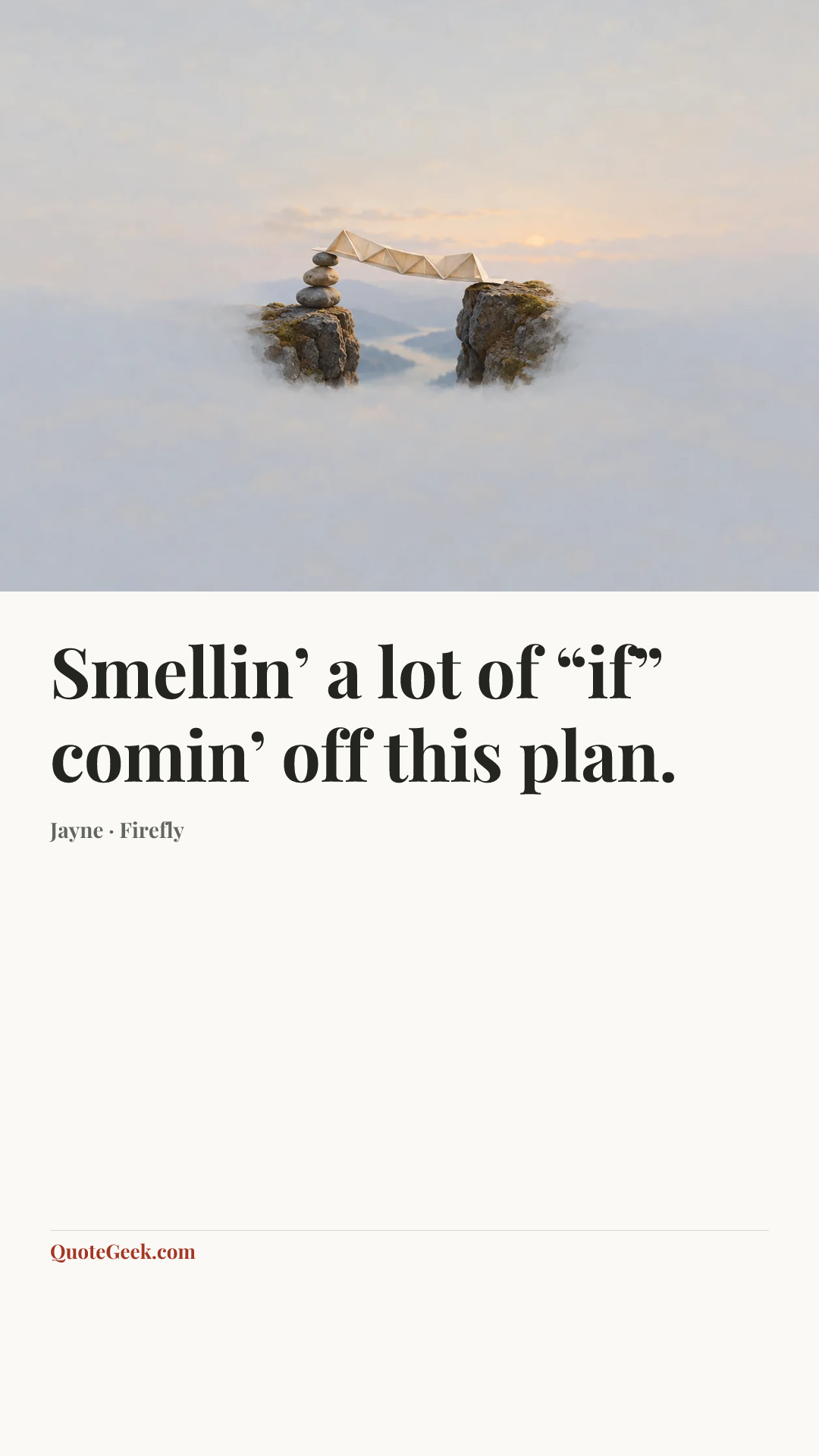 “Smellin’ a lot of “if” comin’ off this plan.” — Jayne · Firefly. Illustrated QuoteGeek card.