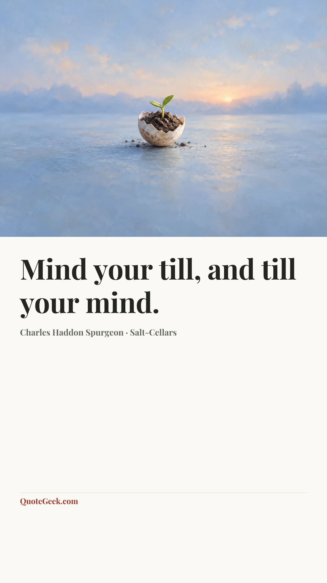 “Mind your till, and till your mind.” — Charles Haddon Spurgeon · Salt-Cellars. Illustrated QuoteGeek card.