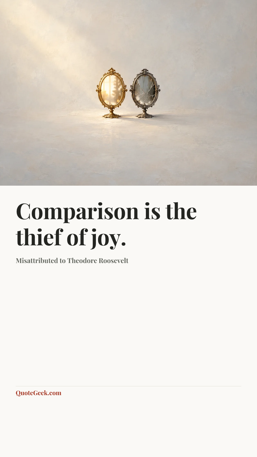 “Comparison is the thief of joy.” — Misattributed to Theodore Roosevelt. Illustrated QuoteGeek card.