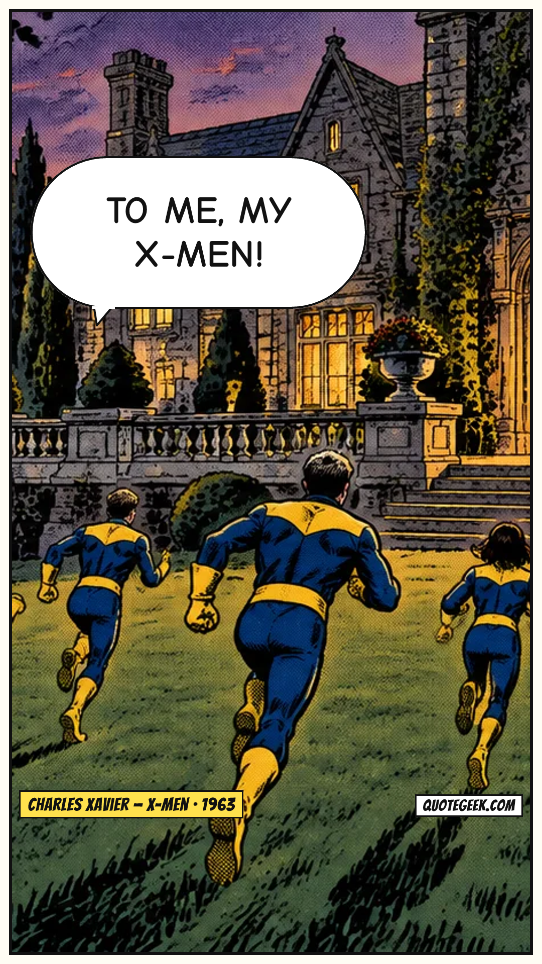 “To me, my X-Men!” — Charles Xavier · X-Men. Illustrated QuoteGeek card.