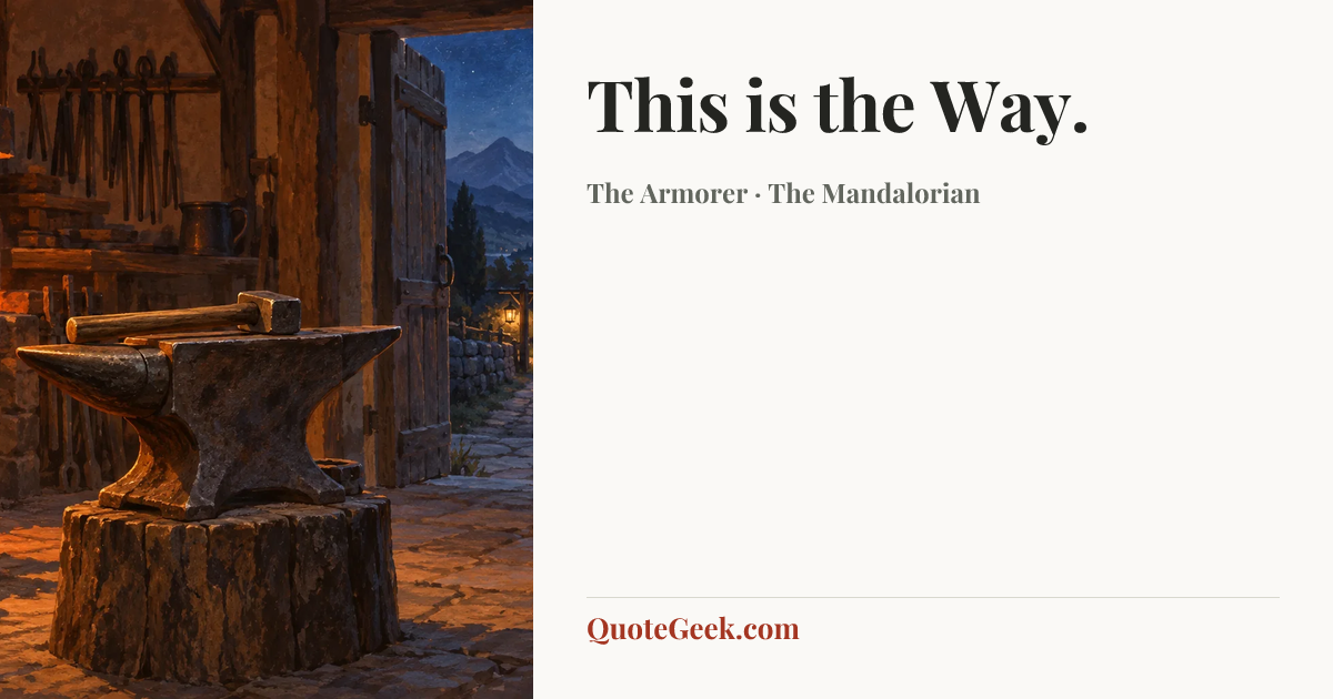 “This is the Way.” — The Armorer · The Mandalorian. Illustrated QuoteGeek card.