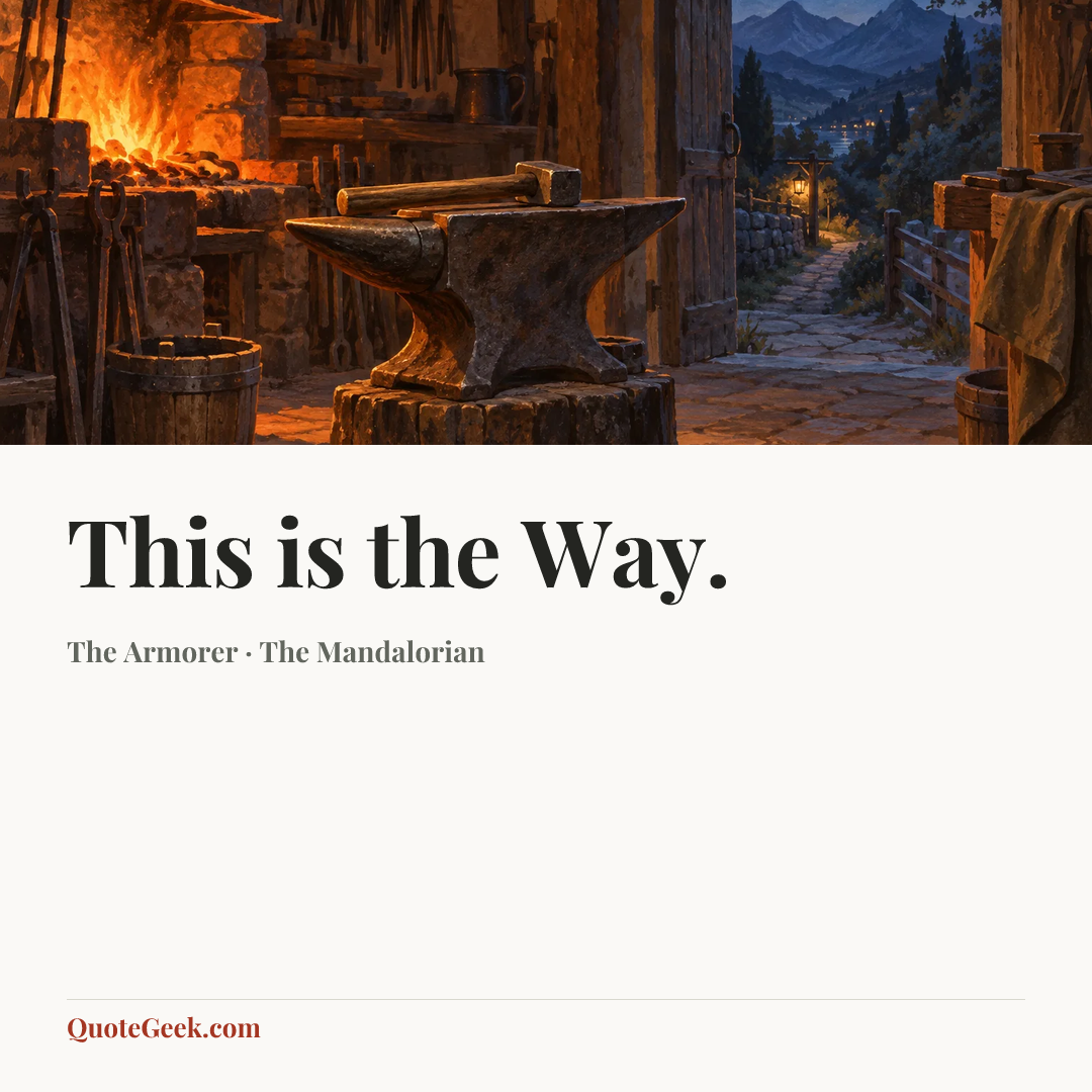 “This is the Way.” — The Armorer · The Mandalorian. Illustrated QuoteGeek card.