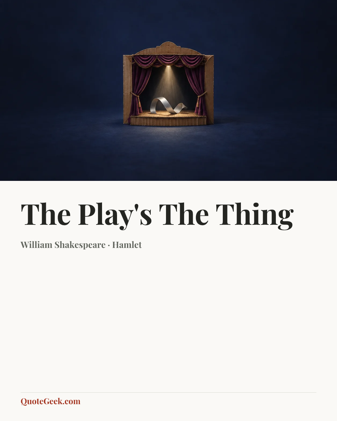 “The Play's The Thing” — William Shakespeare · Hamlet. Illustrated QuoteGeek card.
