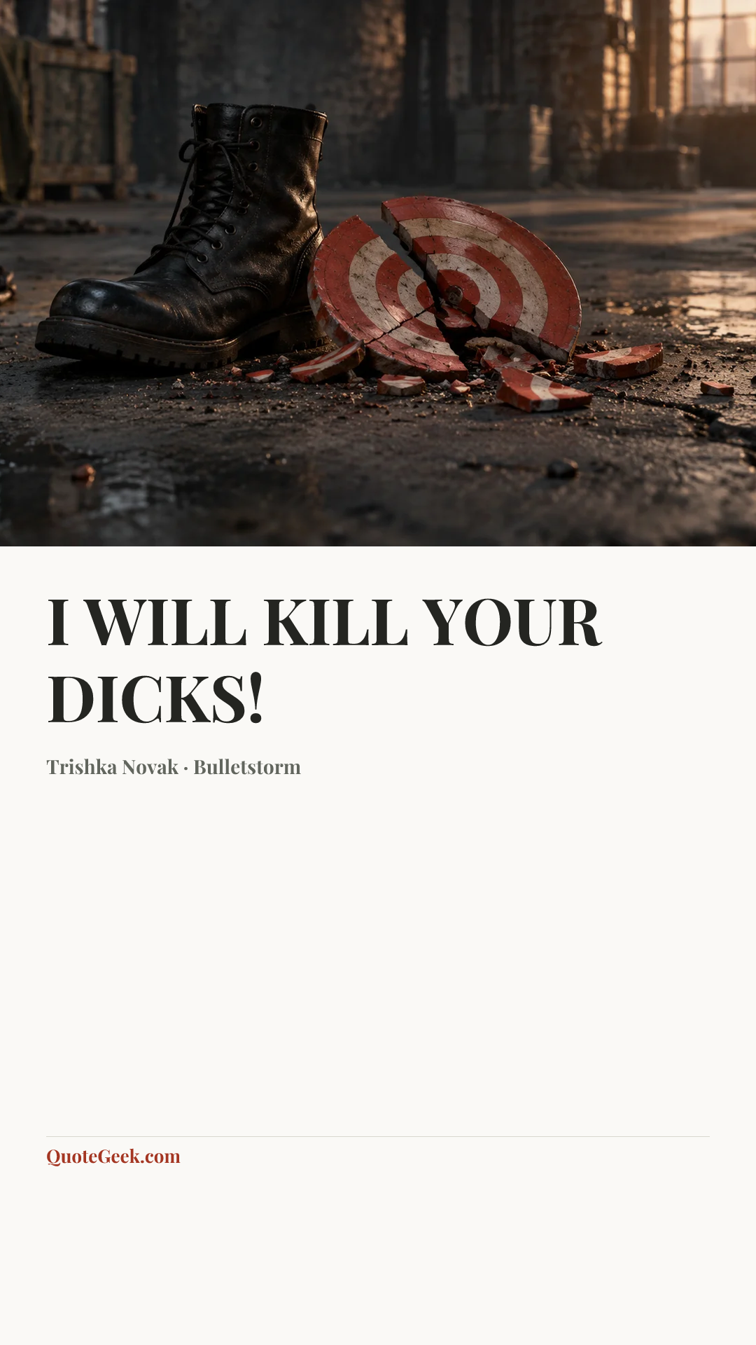 “I WILL KILL YOUR DICKS!” — Trishka Novak · Bulletstorm. Illustrated QuoteGeek card.