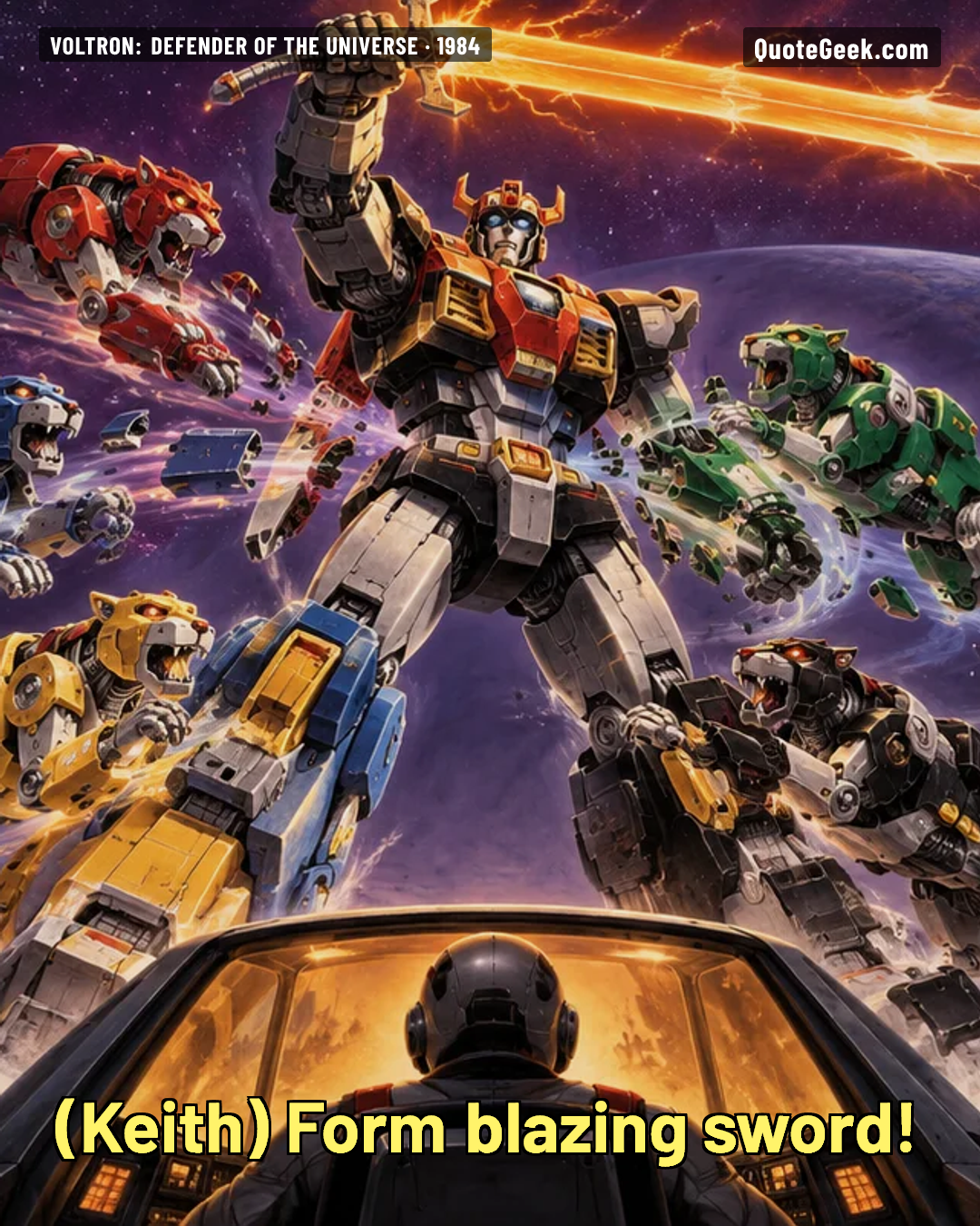 “Form blazing sword!” — Keith · Voltron: Defender of the Universe. Illustrated QuoteGeek card.