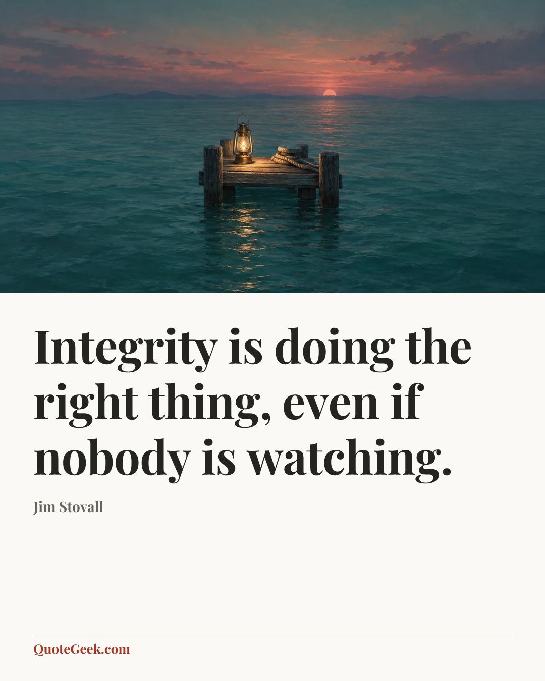 “Integrity is doing the right thing, even if nobody is watching.” — Jim Stovall. Illustrated QuoteGeek card.