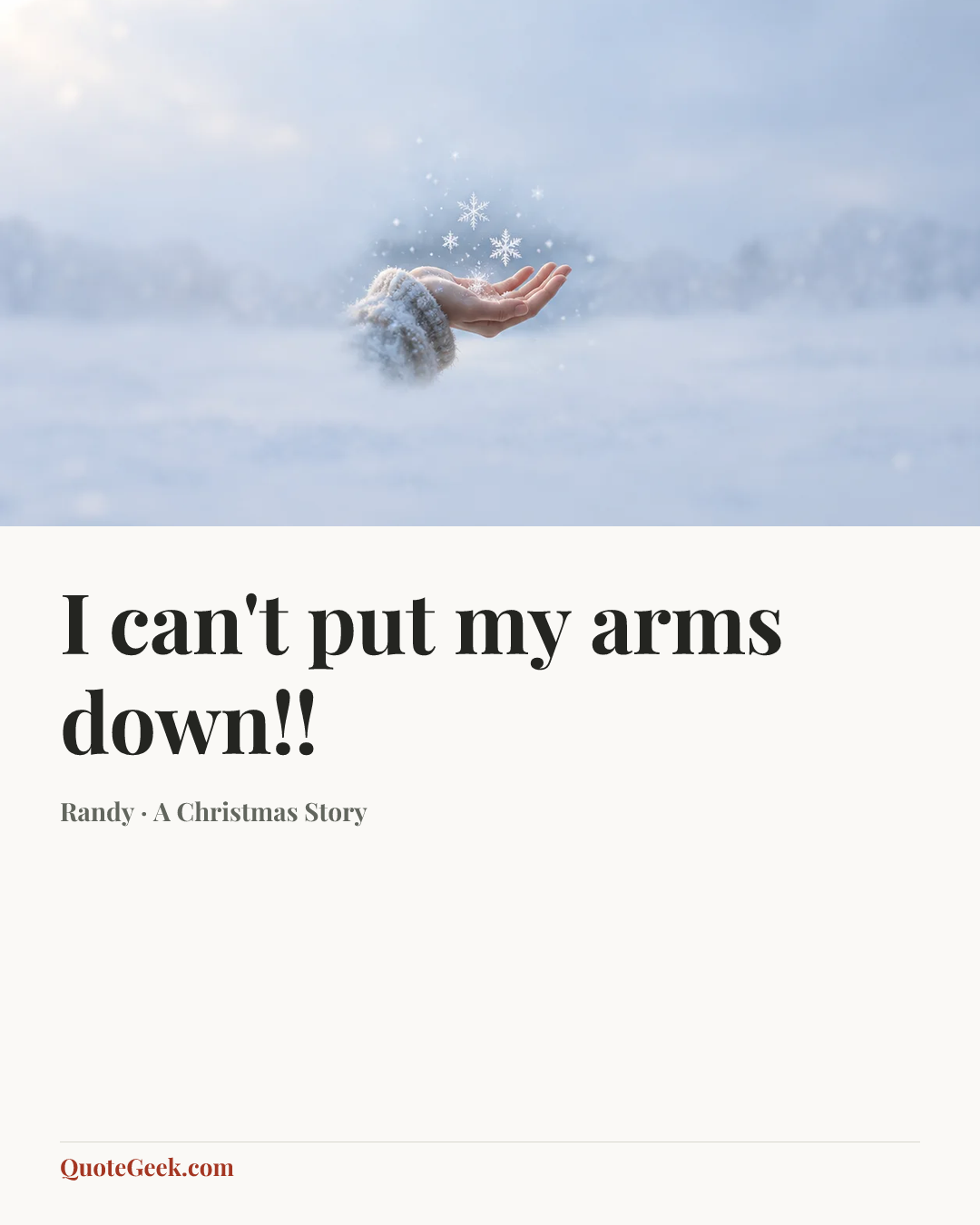 “I can't put my arms down!!” — Randy · A Christmas Story. Illustrated QuoteGeek card.