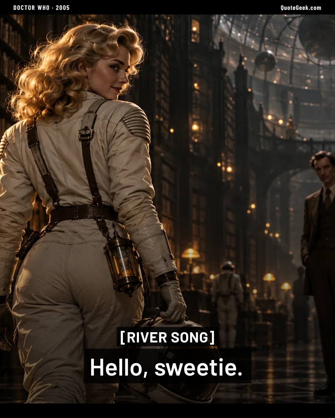 “Hello, sweetie.” — River Song · Doctor Who. Illustrated QuoteGeek card.
