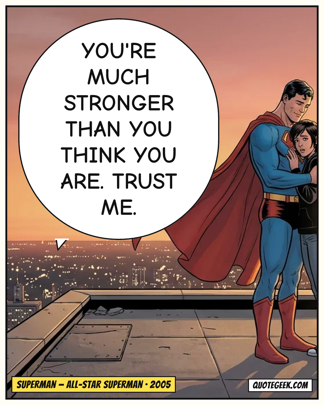 “You're much stronger than you think you are. Trust me.” — Superman · All-Star Superman. Illustrated QuoteGeek card.
