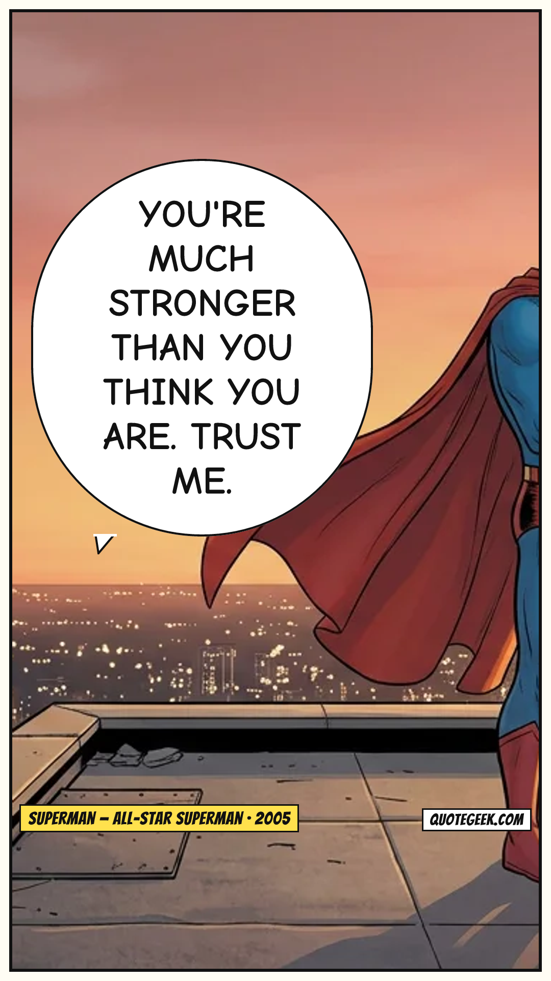 “You're much stronger than you think you are. Trust me.” — Superman · All-Star Superman. Illustrated QuoteGeek card.