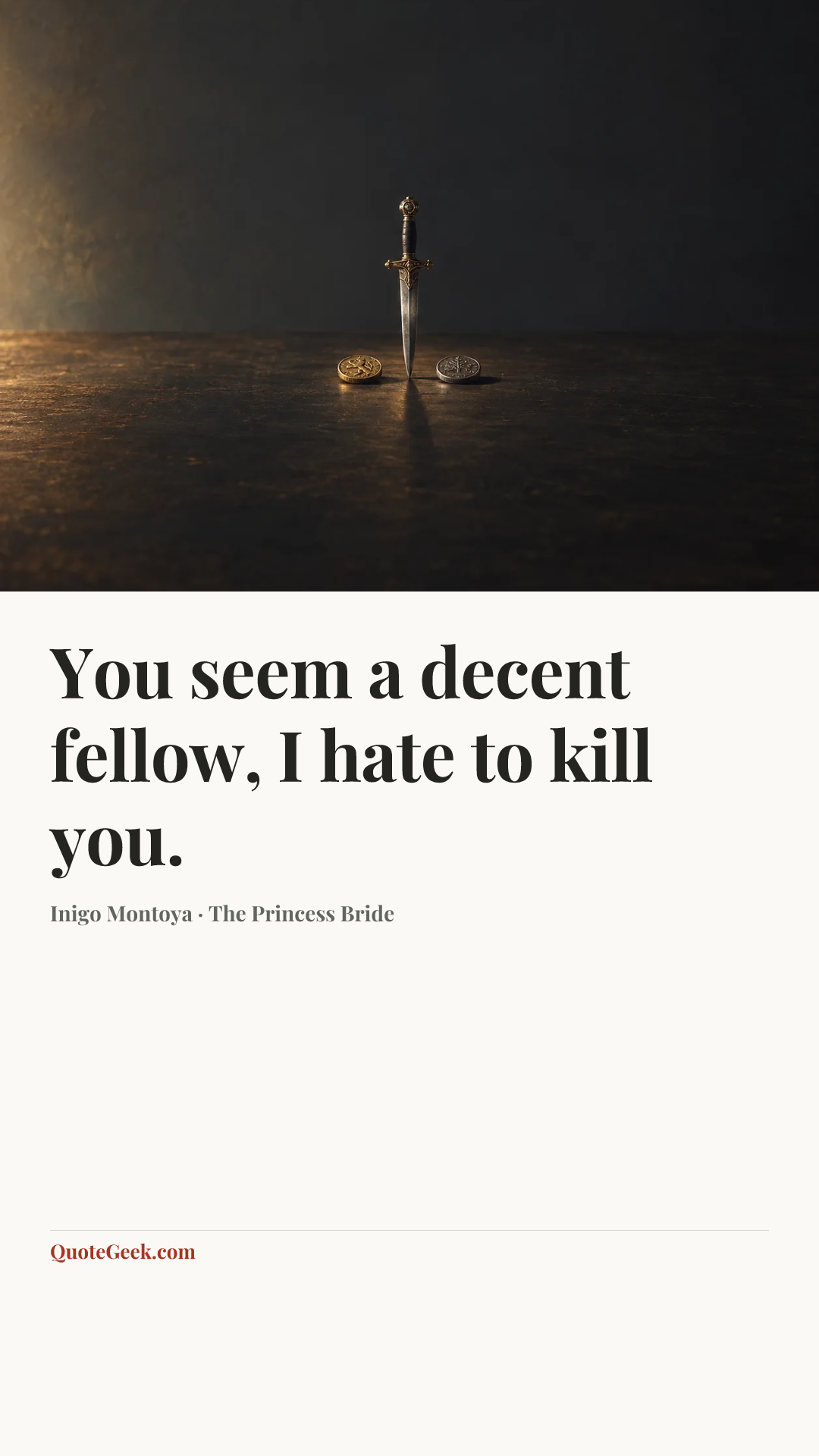 “You seem a decent fellow, I hate to kill you.” — Inigo Montoya · The Princess Bride. Illustrated QuoteGeek card.