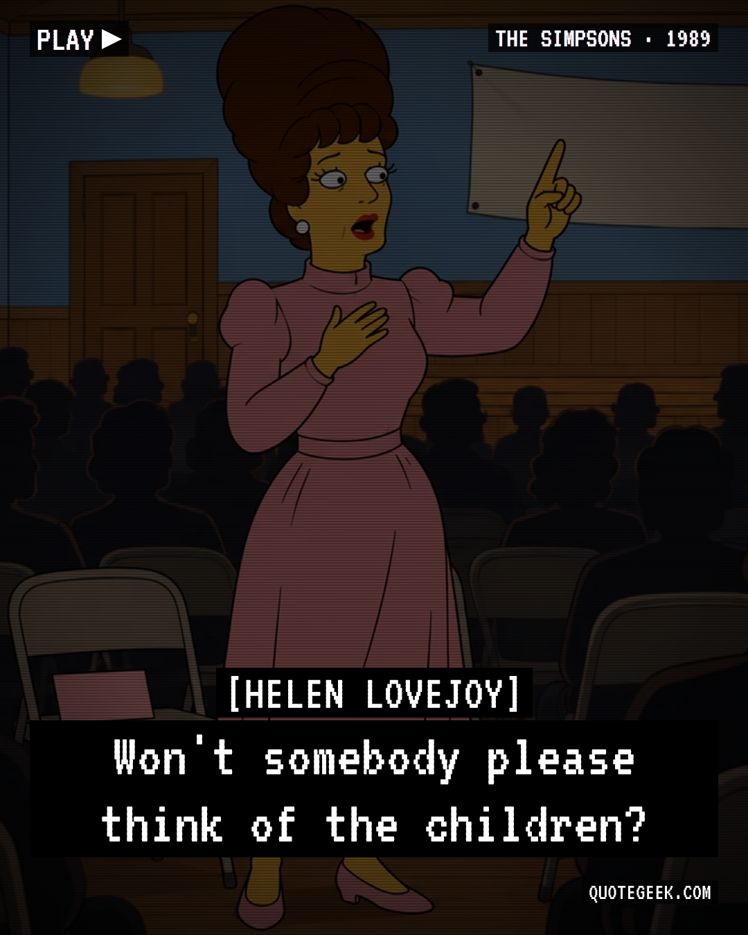 “Won't somebody please think of the children?” — Helen Lovejoy · The Simpsons. Illustrated QuoteGeek card.