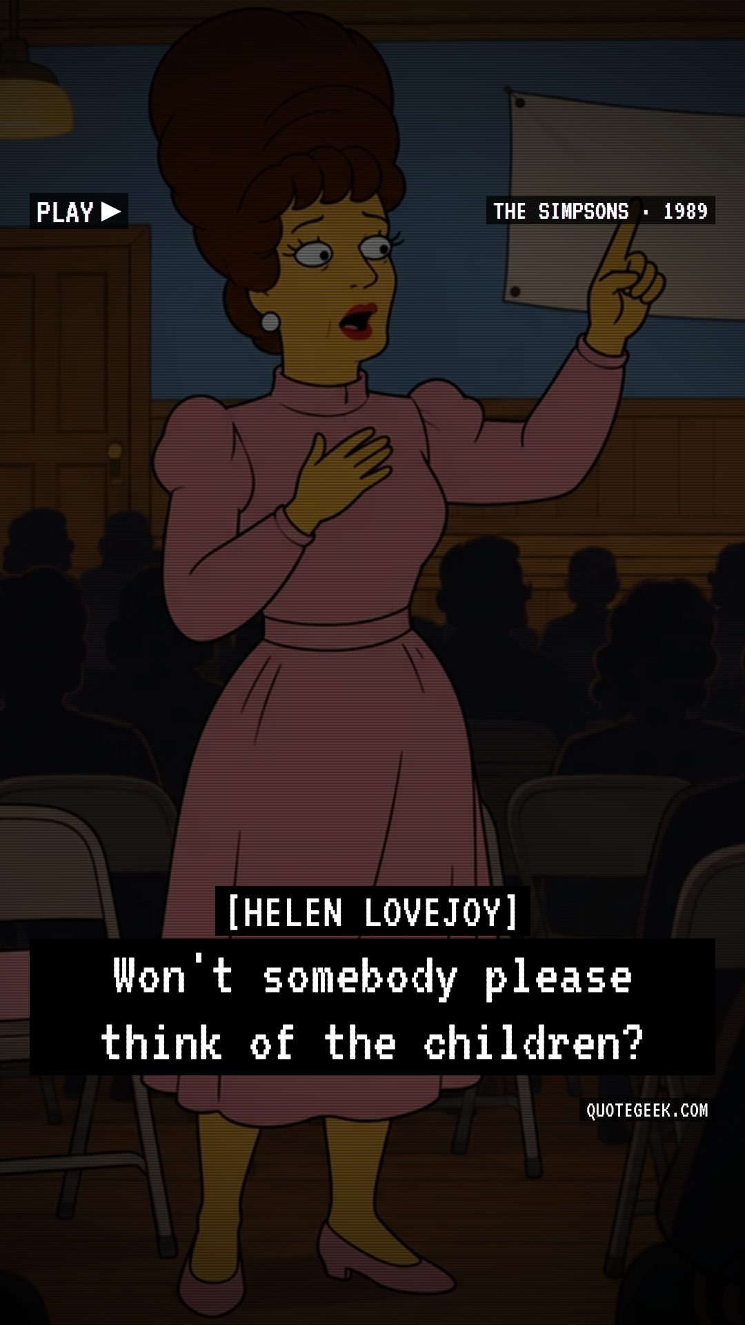 “Won't somebody please think of the children?” — Helen Lovejoy · The Simpsons. Illustrated QuoteGeek card.
