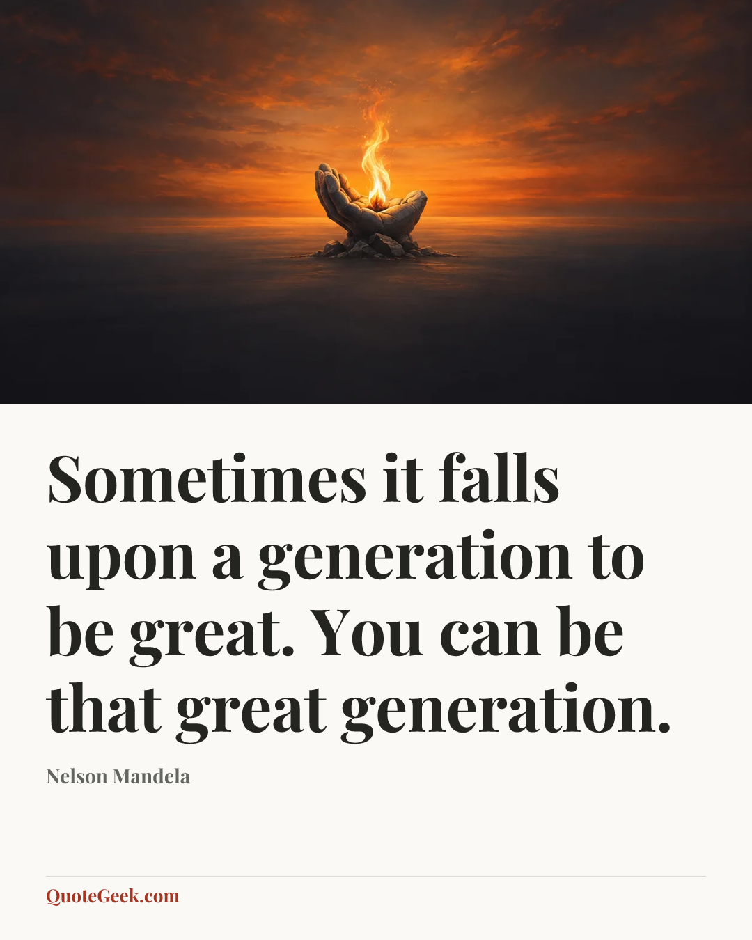 “Sometimes it falls upon a generation to be great. You can be that great generation.” — Nelson Mandela. Illustrated QuoteGeek card.