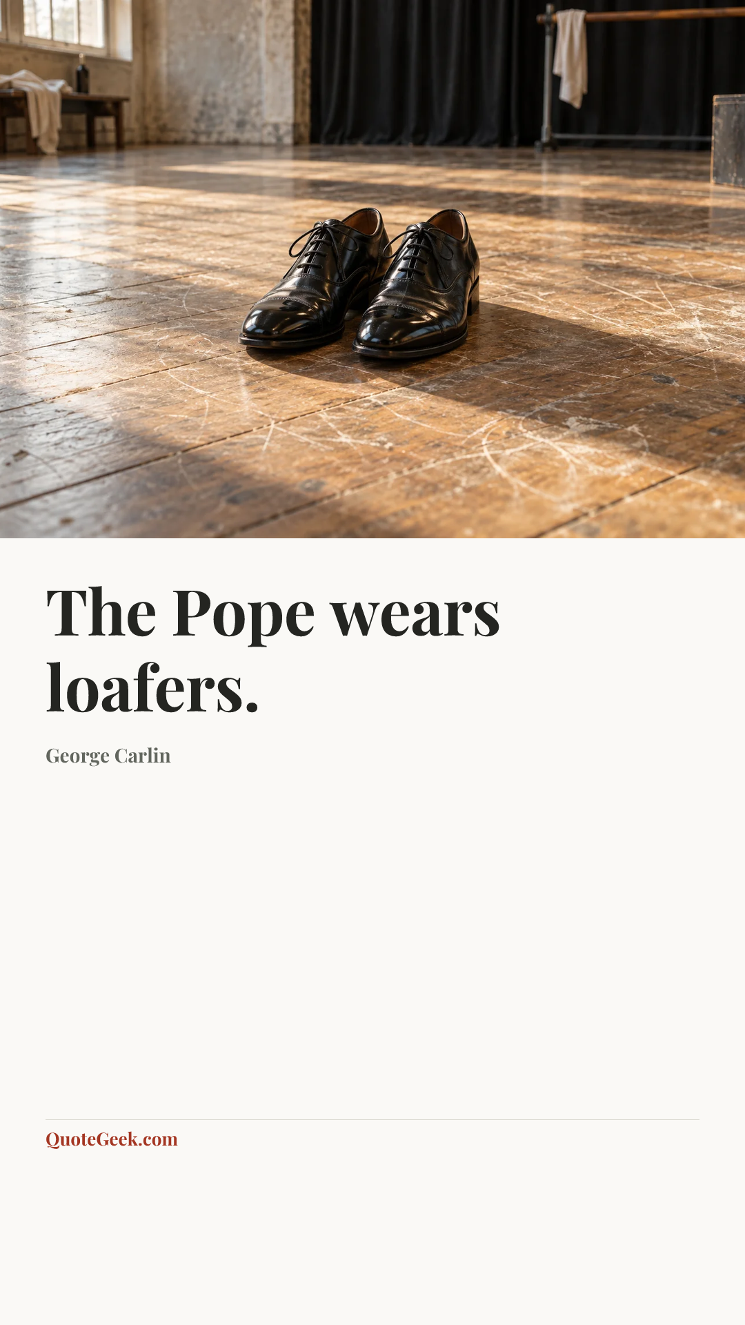 “The Pope wears loafers.” — George Carlin. Illustrated QuoteGeek card.