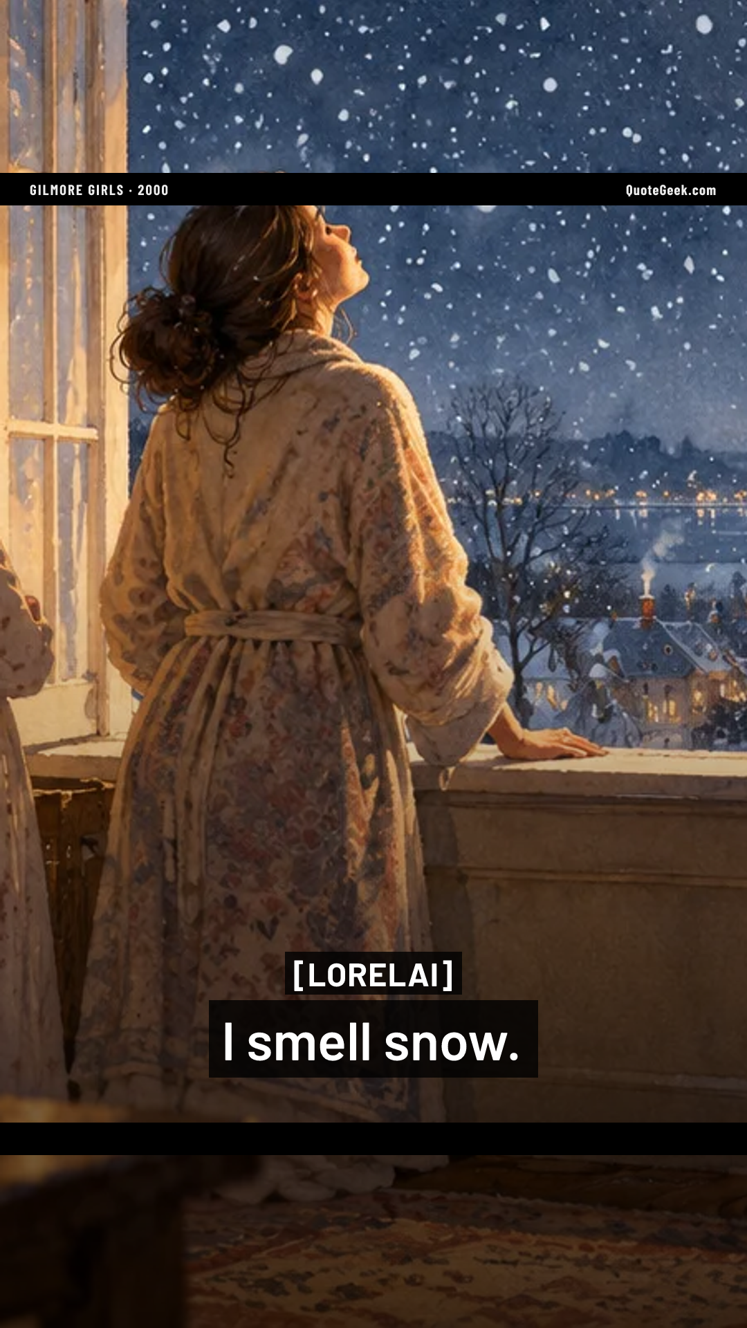 “I smell snow.” — Lorelai · Gilmore Girls. Illustrated QuoteGeek card.