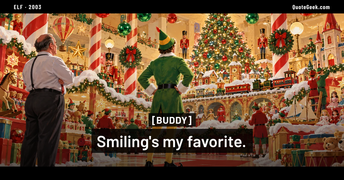 “Smiling's my favorite.” — Buddy · Elf. Illustrated QuoteGeek card.