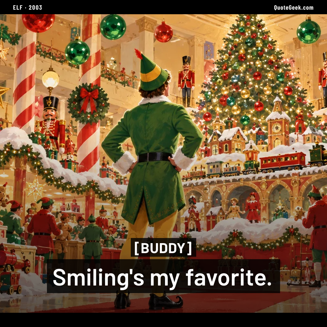 “Smiling's my favorite.” — Buddy · Elf. Illustrated QuoteGeek card.