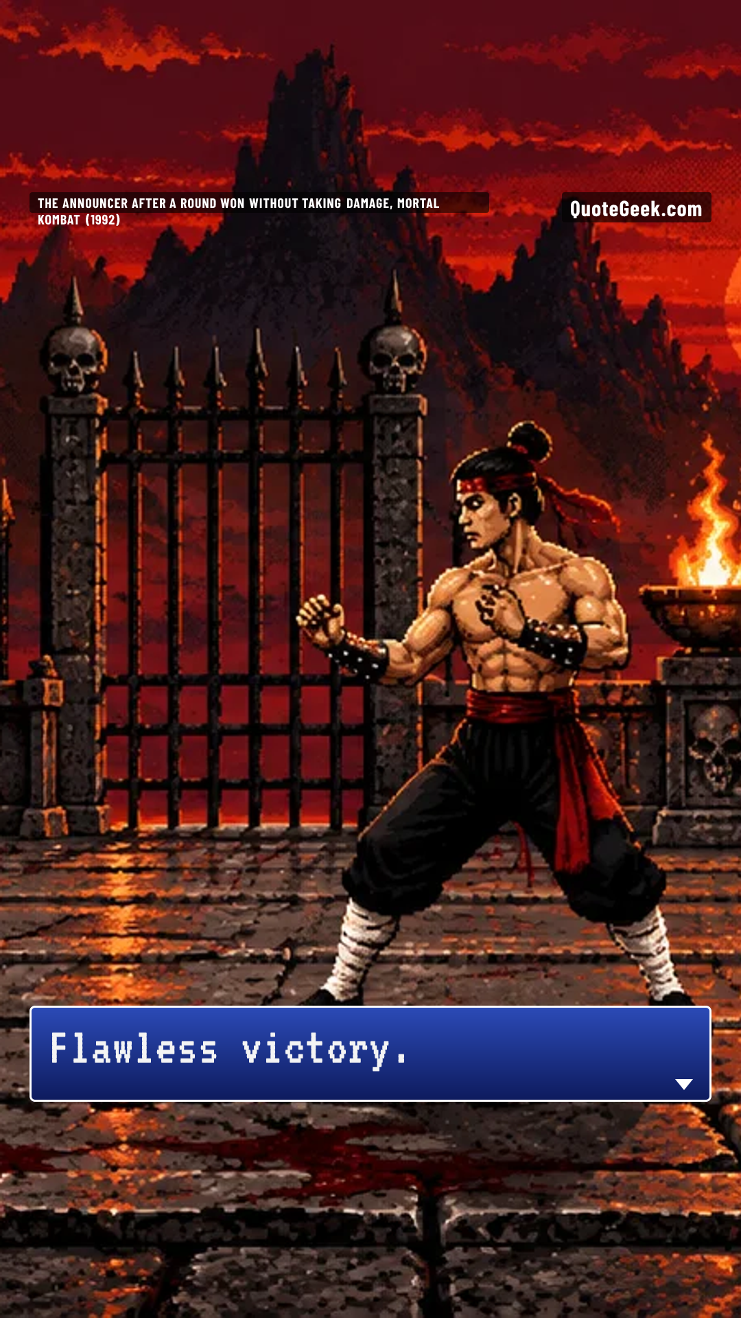 “Flawless victory.” — The announcer after a round won without taking damage, Mortal Kombat (1992) · Mortal Kombat. Illustrated QuoteGeek card.