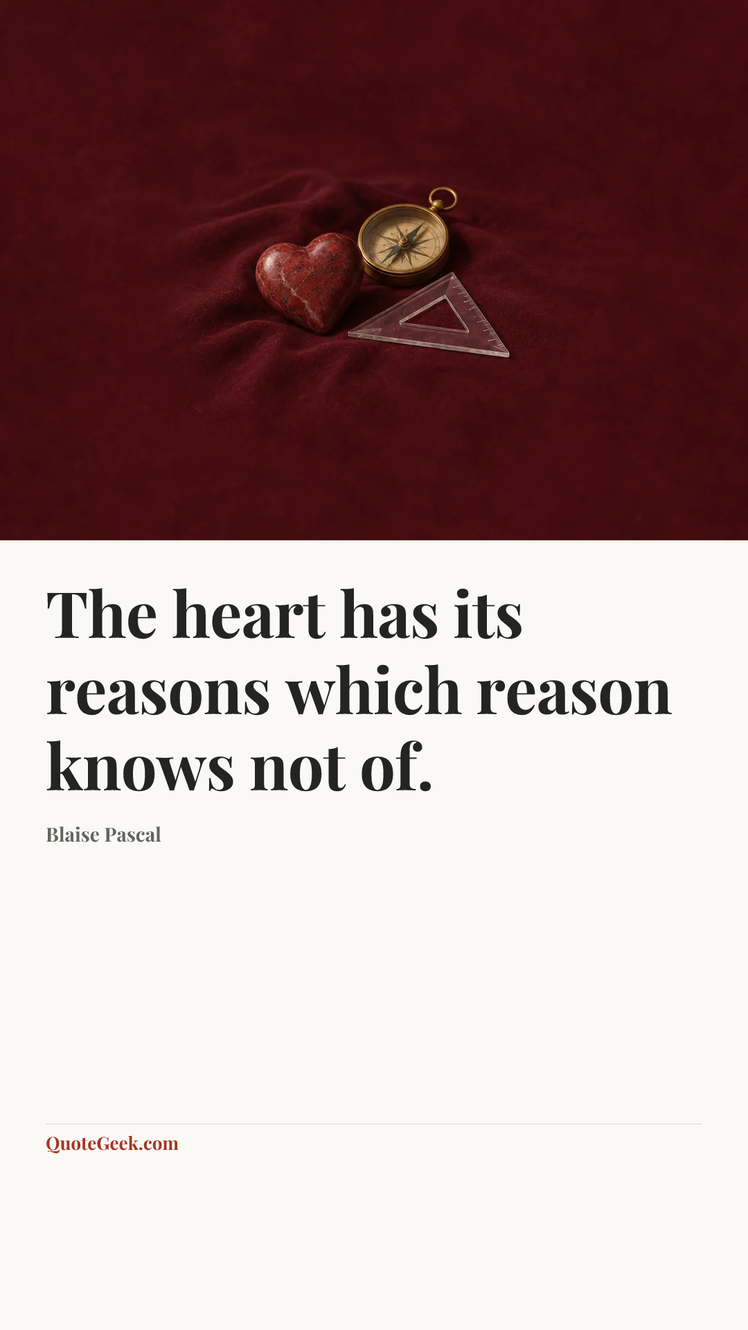 “The heart has its reasons which reason knows not of.” — Blaise Pascal. Illustrated QuoteGeek card.