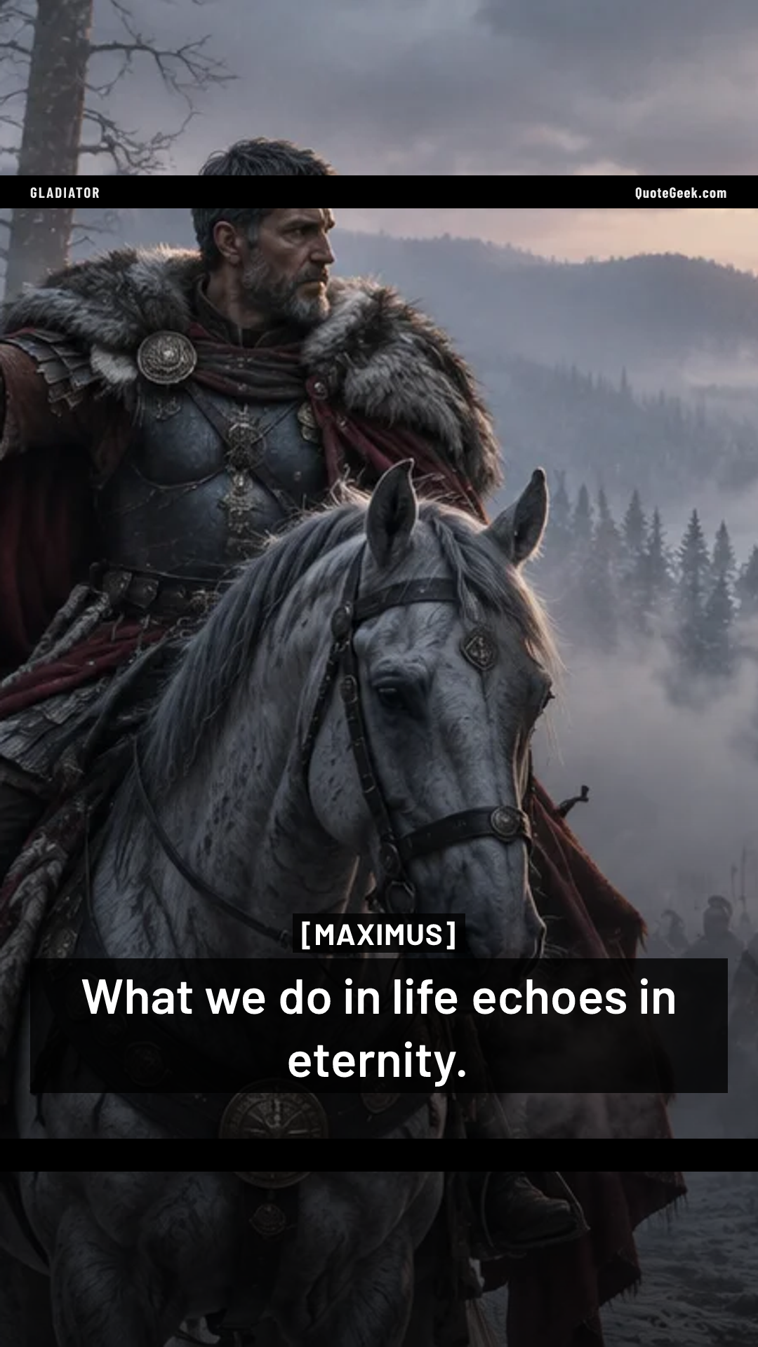 “What we do in life echoes in eternity.” — Maximus · Gladiator. Illustrated QuoteGeek card.