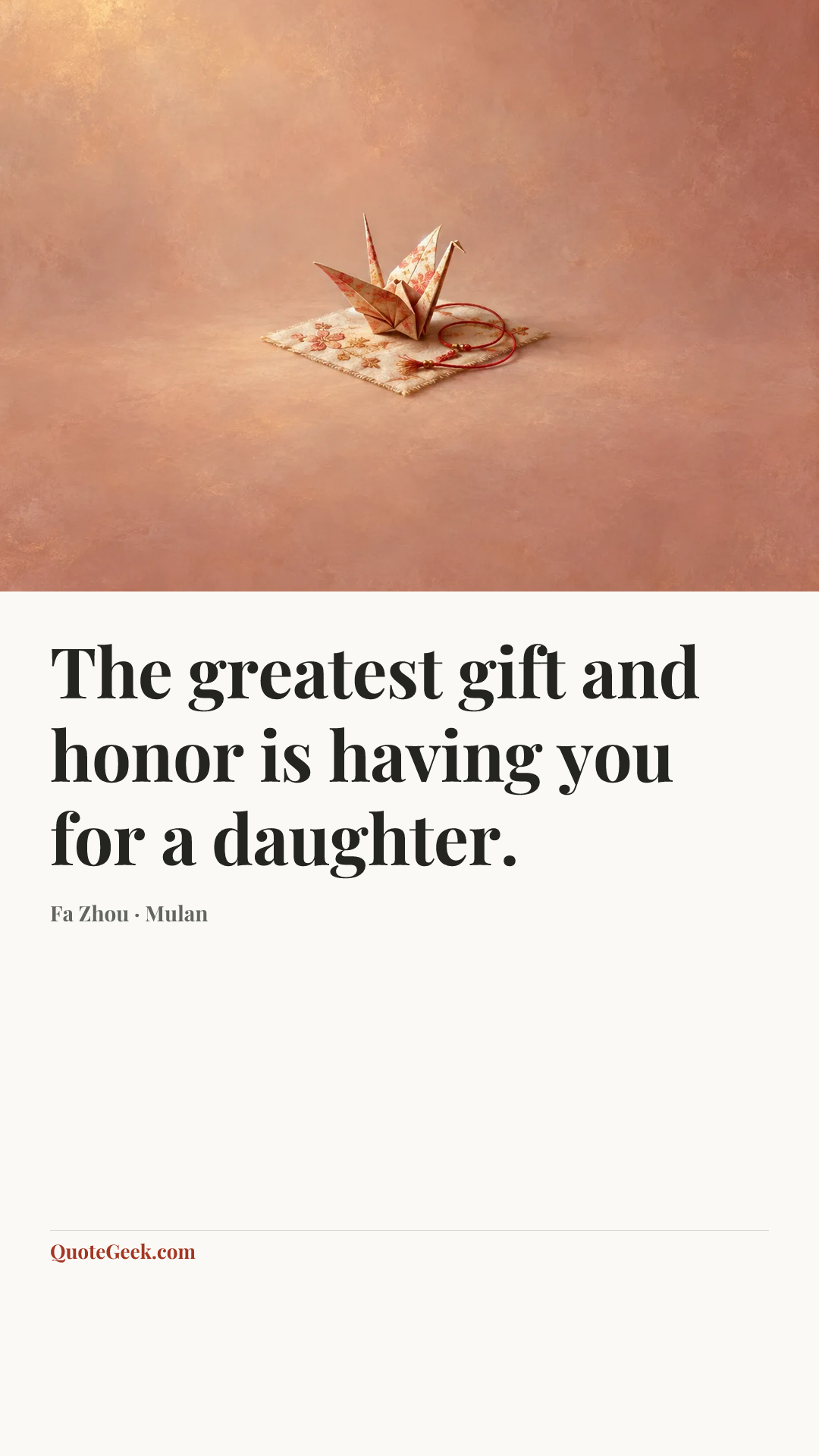“The greatest gift and honor is having you for a daughter.” — Fa Zhou · Mulan. Illustrated QuoteGeek card.