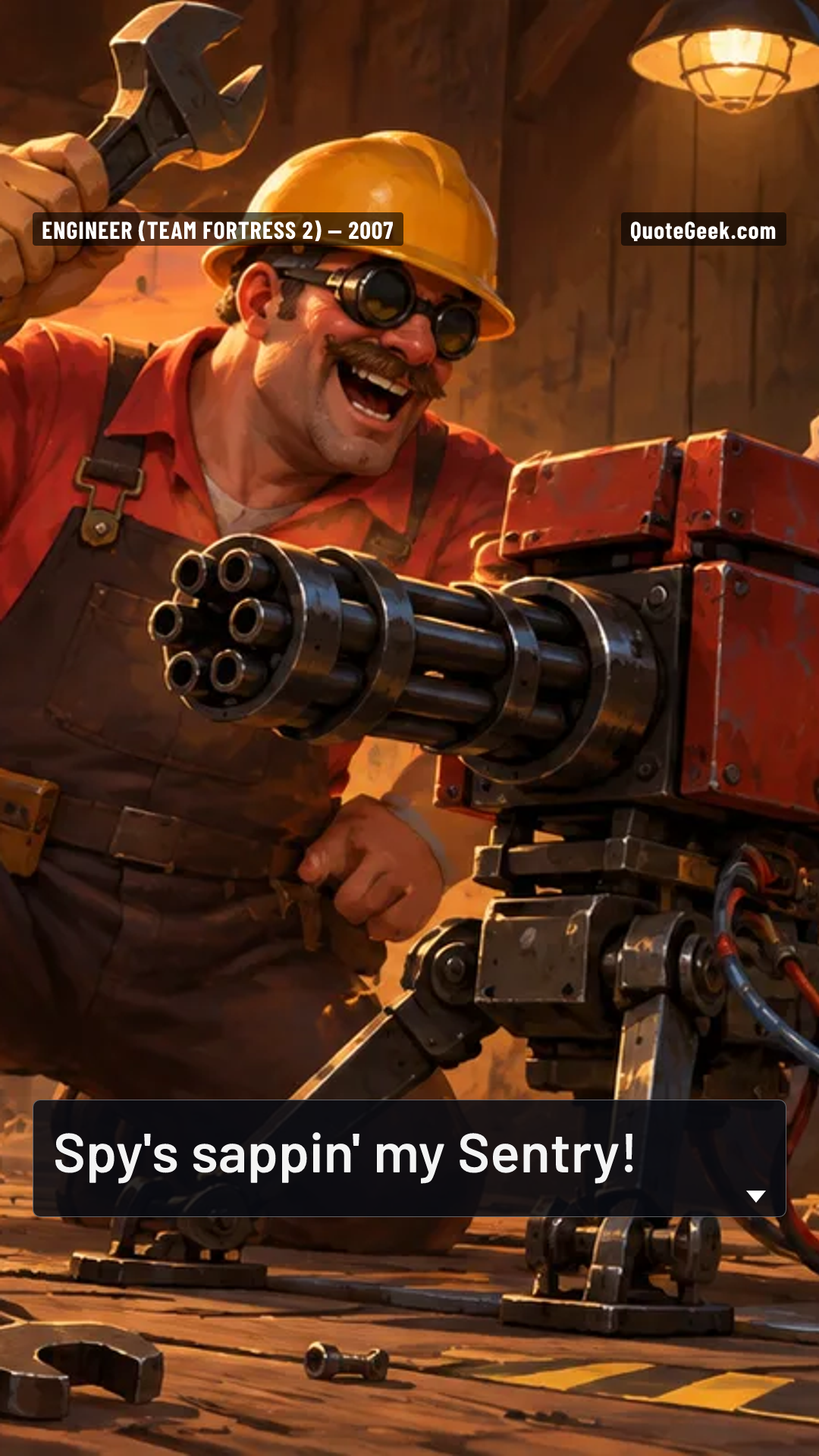 “Spy's sappin' my Sentry!” — Engineer (Team Fortress 2) · Team Fortress 2. Illustrated QuoteGeek card.