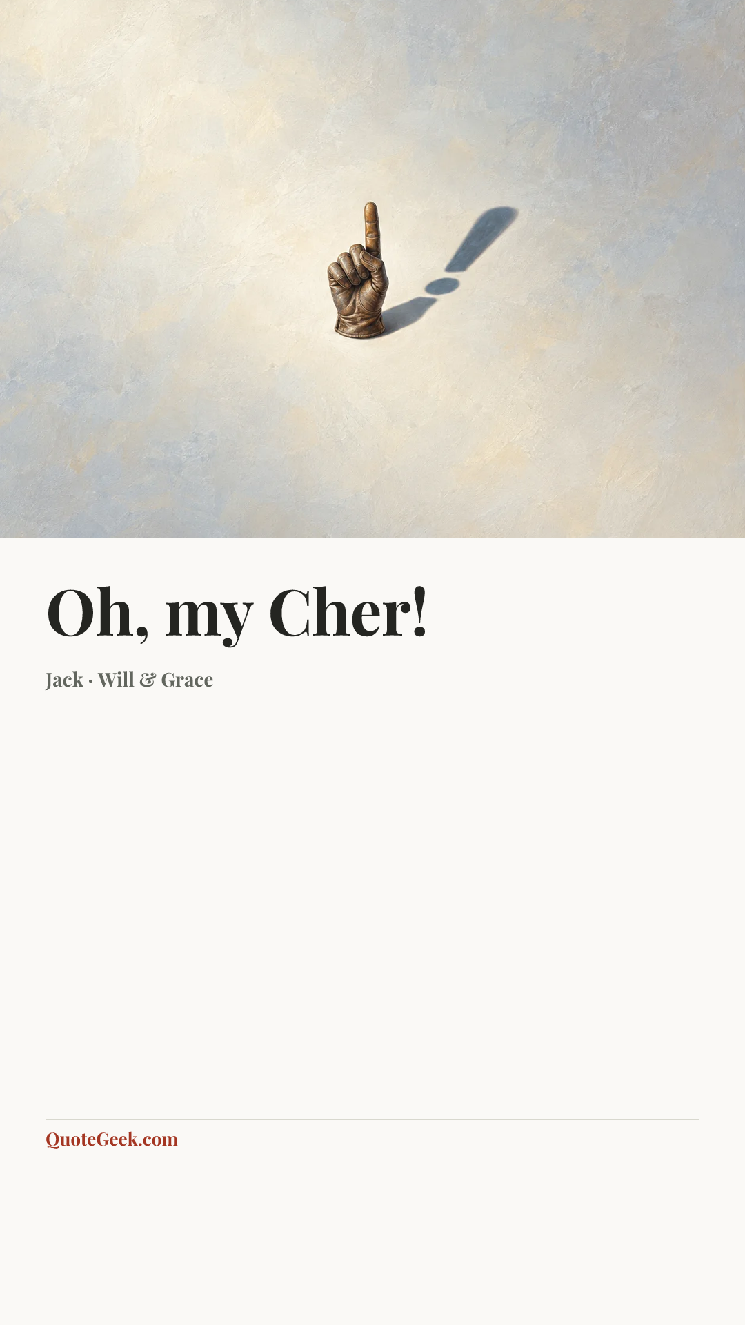 “Oh, my Cher!” — Jack · Will & Grace. Illustrated QuoteGeek card.