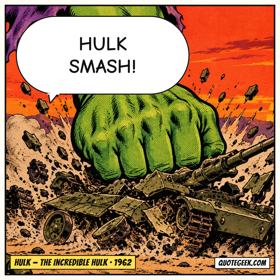 “Hulk smash!” — Hulk · The Incredible Hulk. Illustrated QuoteGeek card.