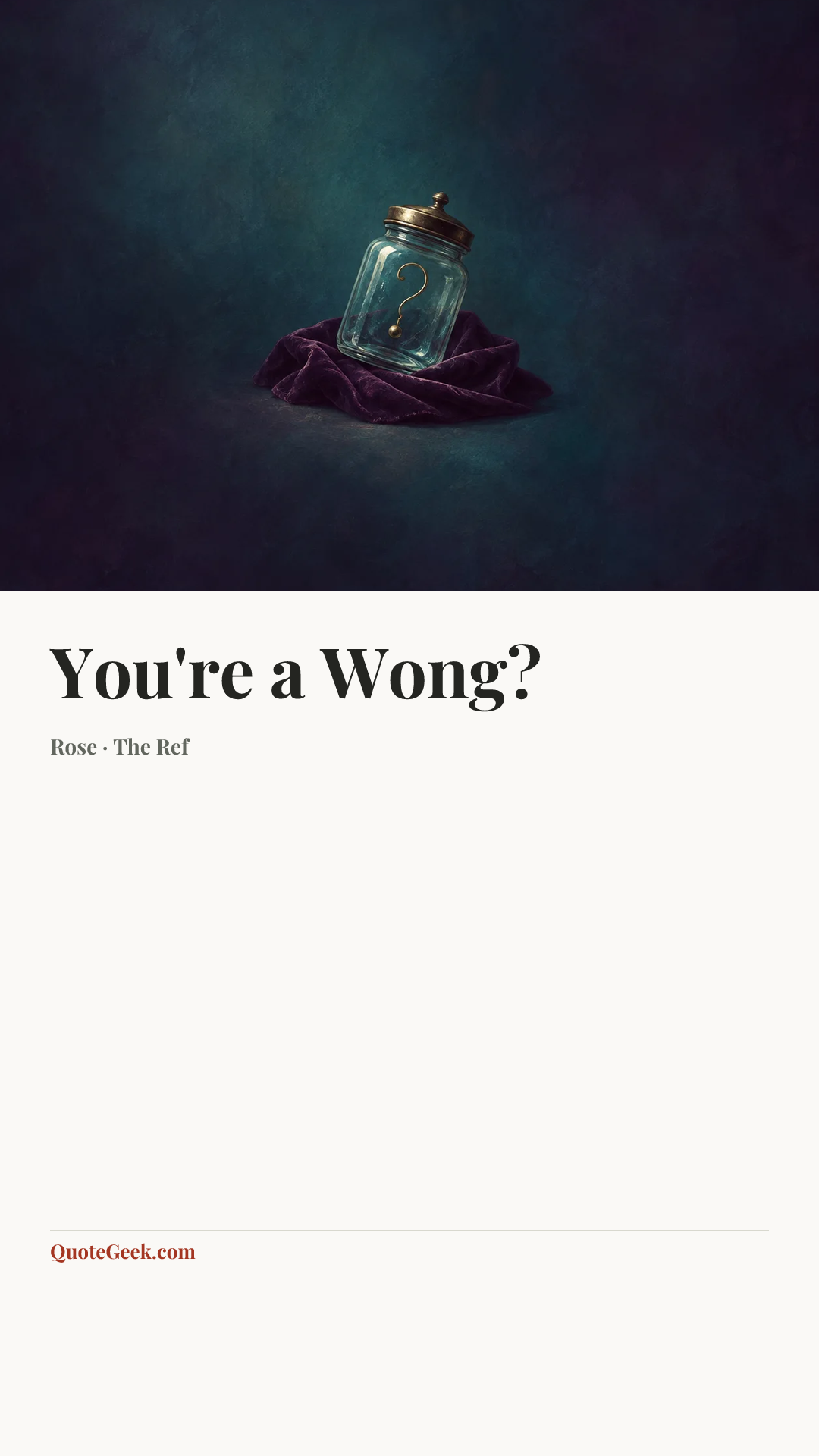 “You're a Wong?” — Rose · The Ref. Illustrated QuoteGeek card.