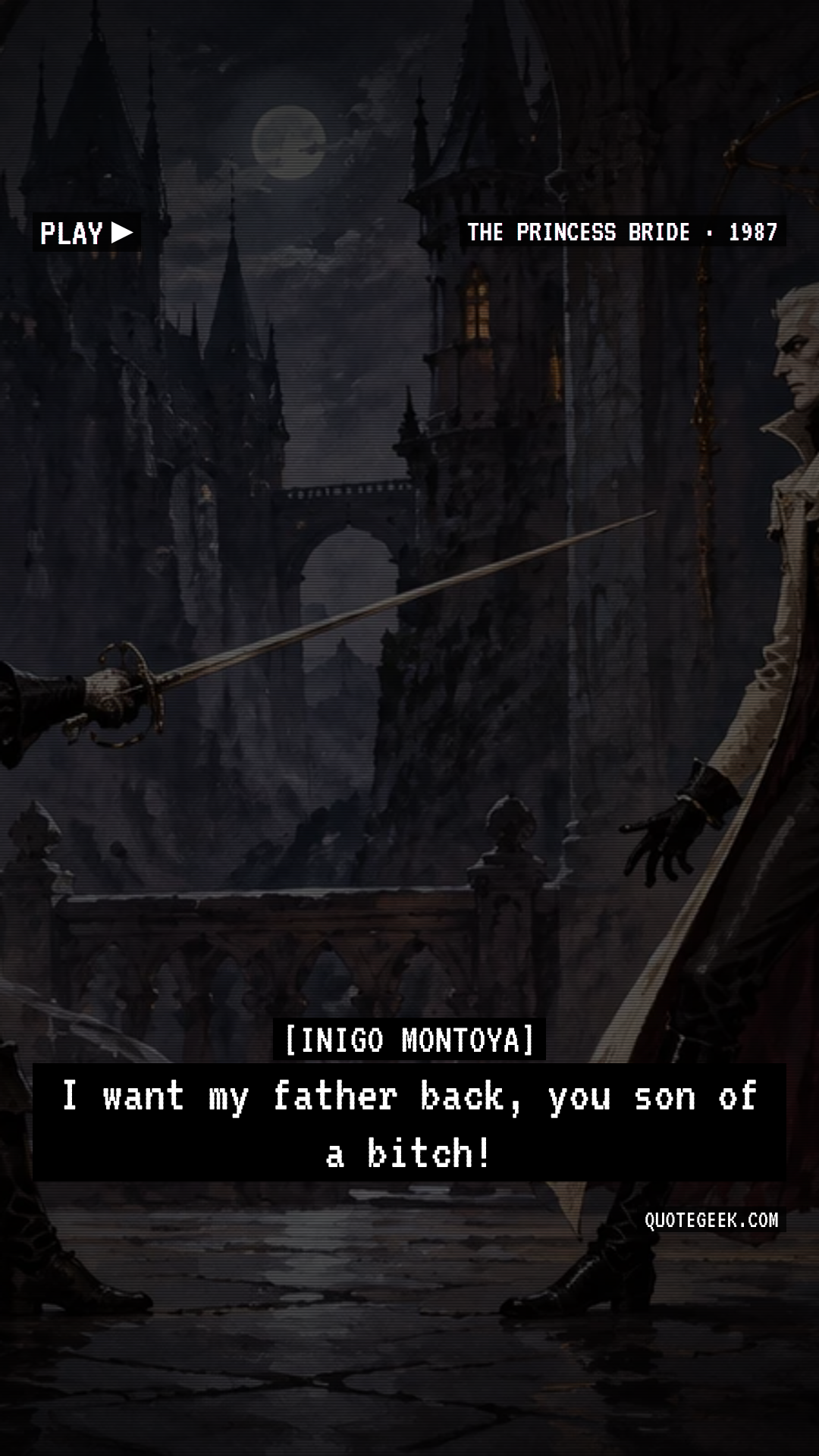 “I want my father back, you son of a bitch!” — Inigo Montoya · The Princess Bride. Illustrated QuoteGeek card.