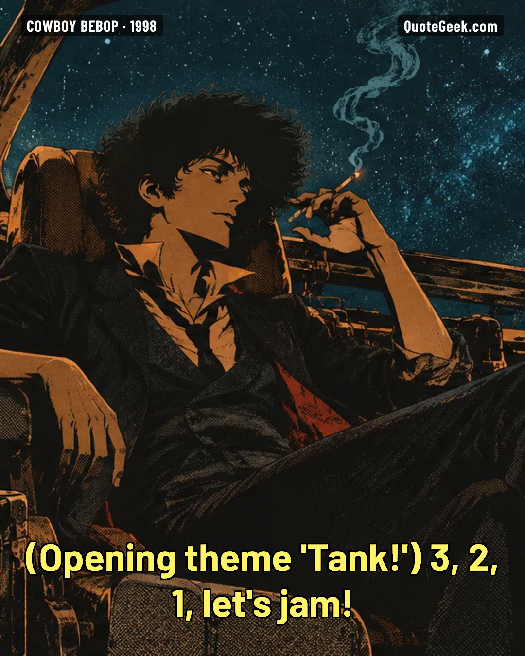 “3, 2, 1, let's jam!” — Opening theme 'Tank!' · Cowboy Bebop. Illustrated QuoteGeek card.