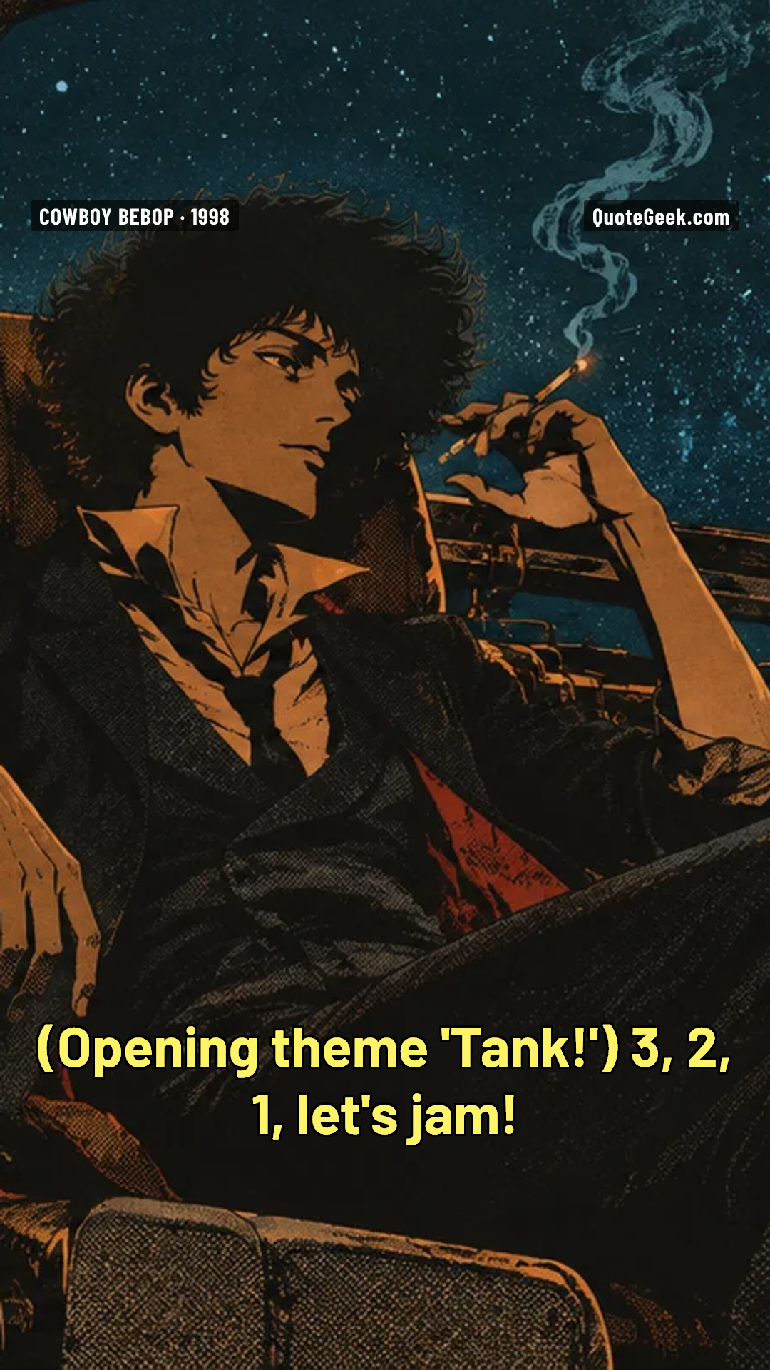 “3, 2, 1, let's jam!” — Opening theme 'Tank!' · Cowboy Bebop. Illustrated QuoteGeek card.