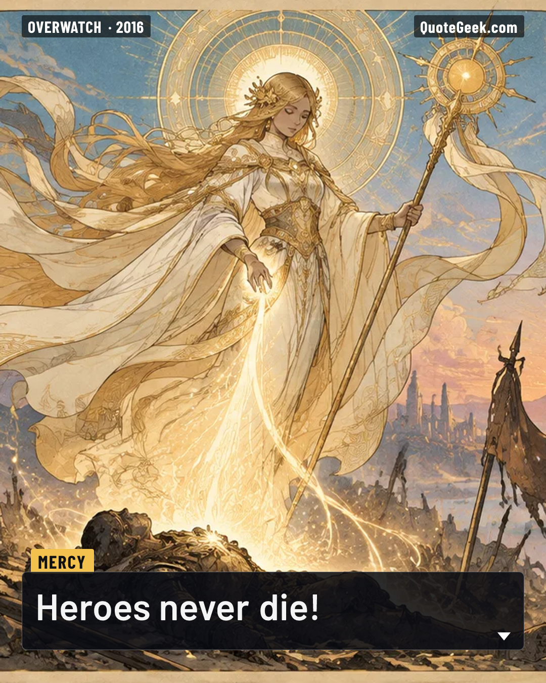 “Heroes never die!” — Mercy · Overwatch. Illustrated QuoteGeek card.